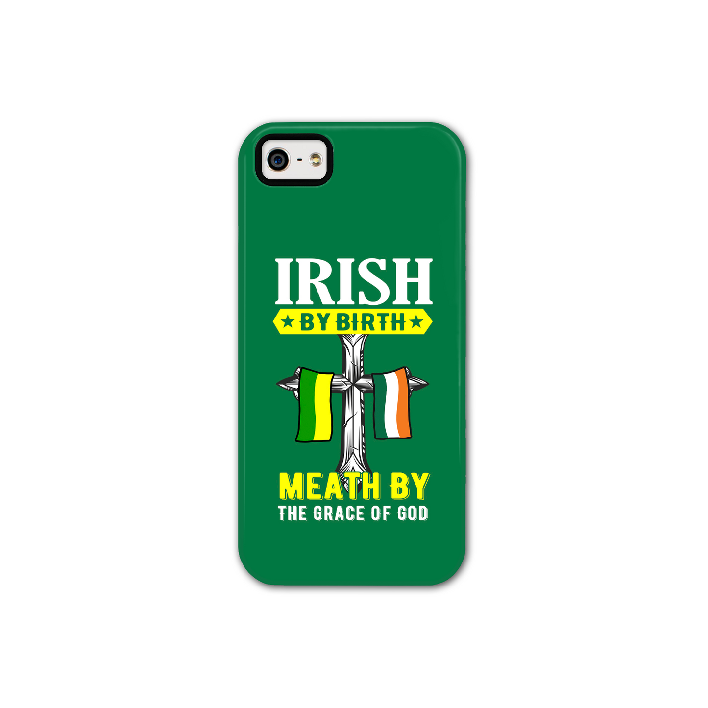 Irish By Birth Meath By The Grace Of God Phone Case