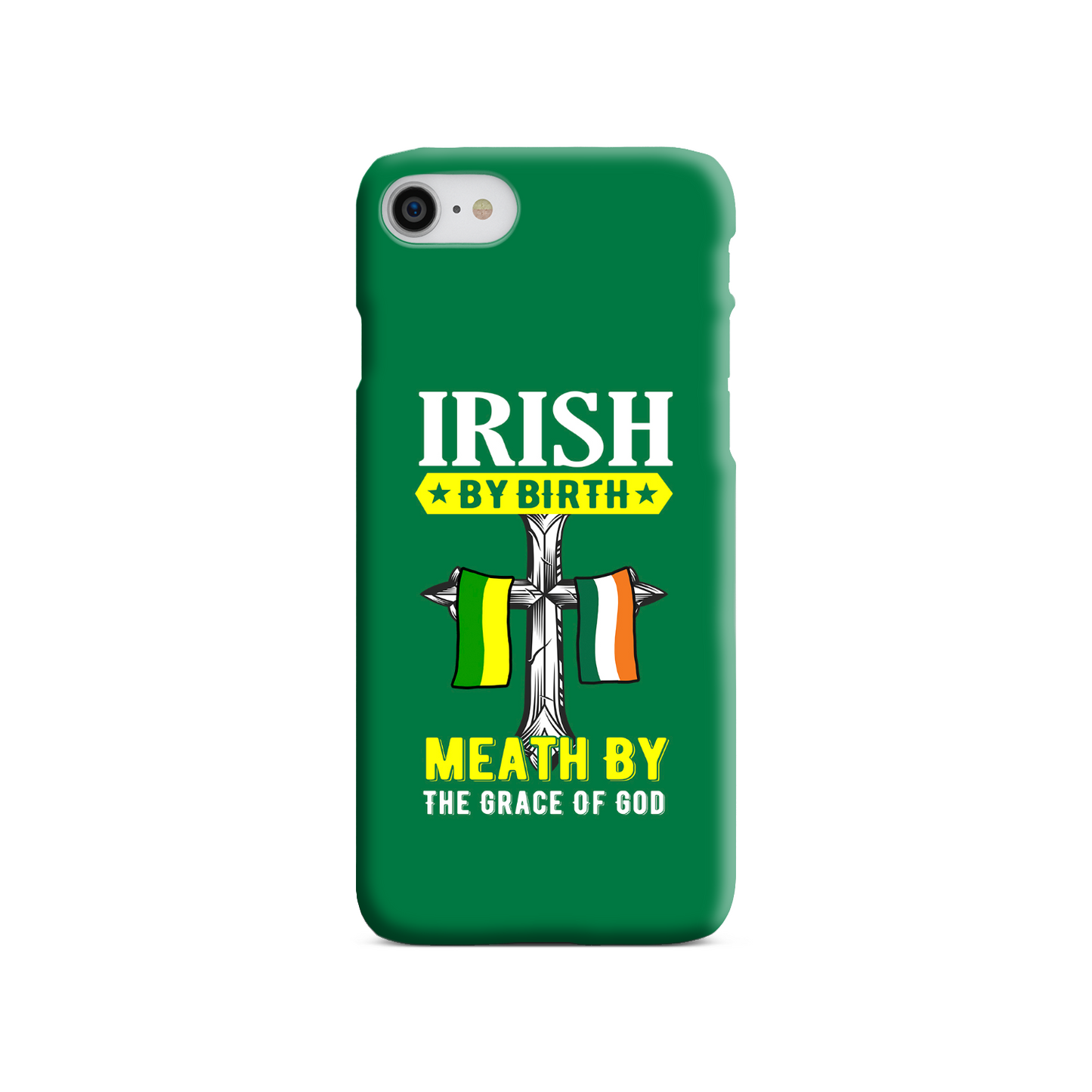 Irish By Birth Meath By The Grace Of God Phone Case