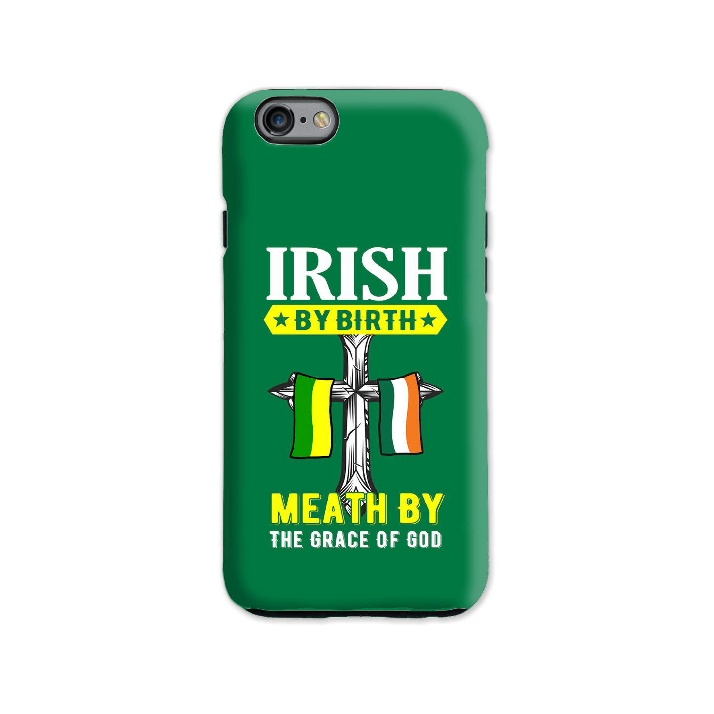Irish By Birth Meath By The Grace Of God Phone Case