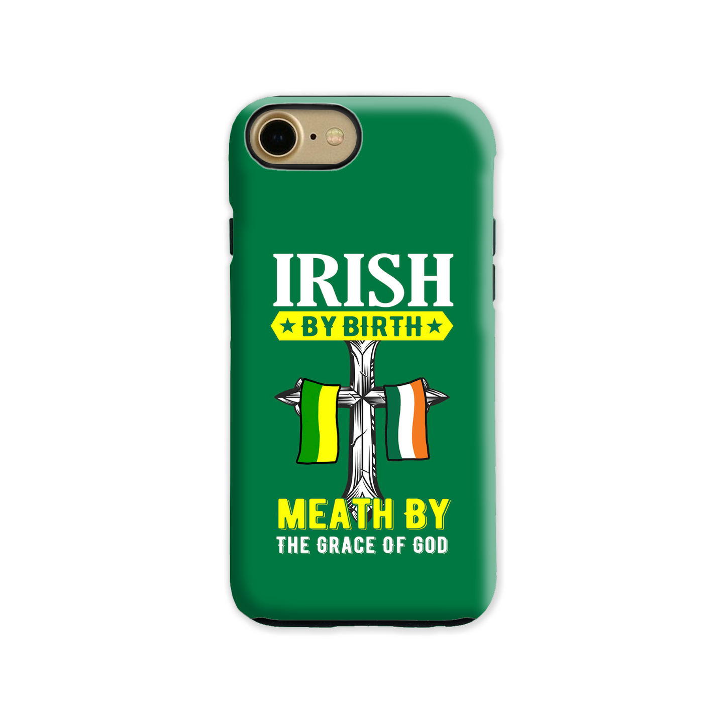 Irish By Birth Meath By The Grace Of God Phone Case