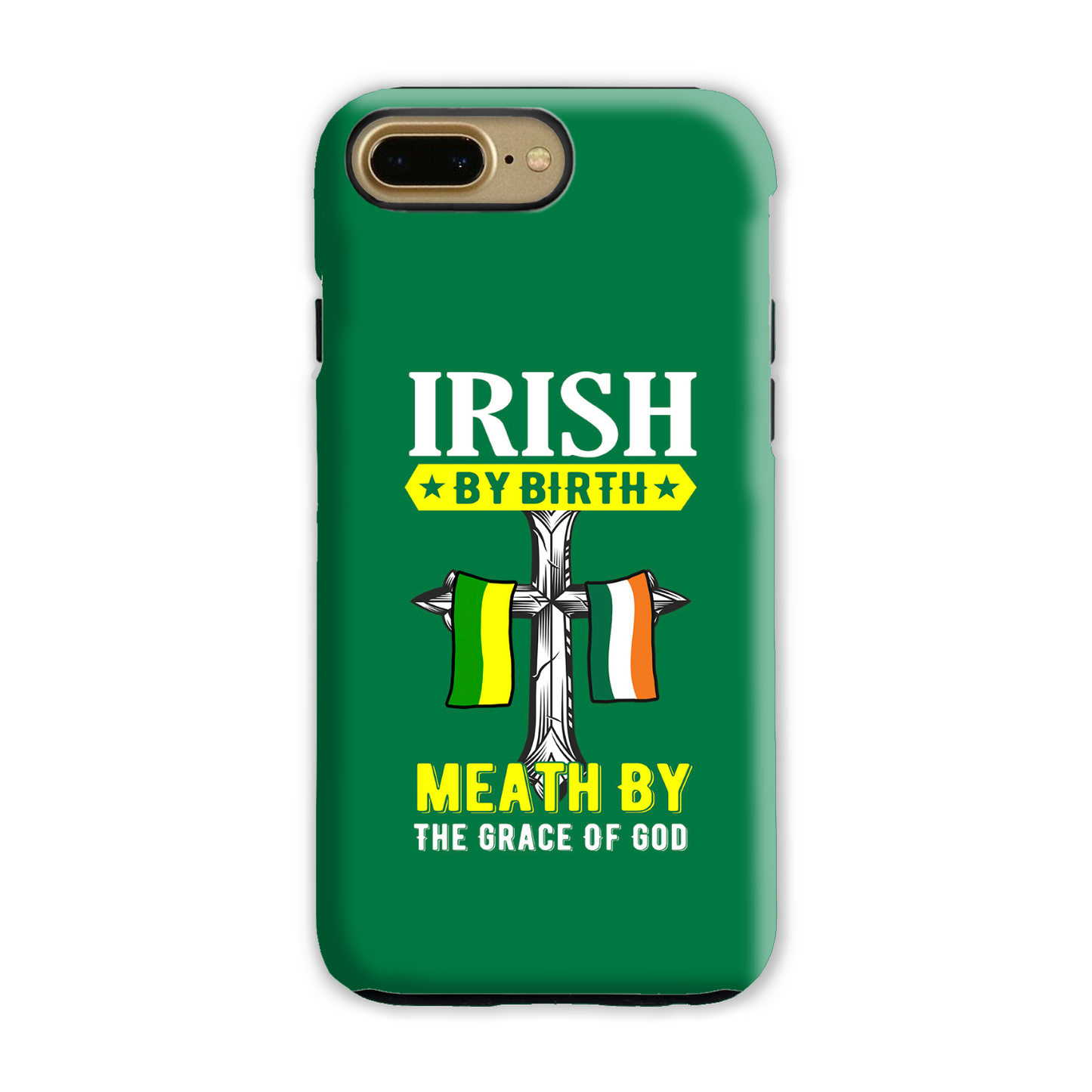 Irish By Birth Meath By The Grace Of God Phone Case