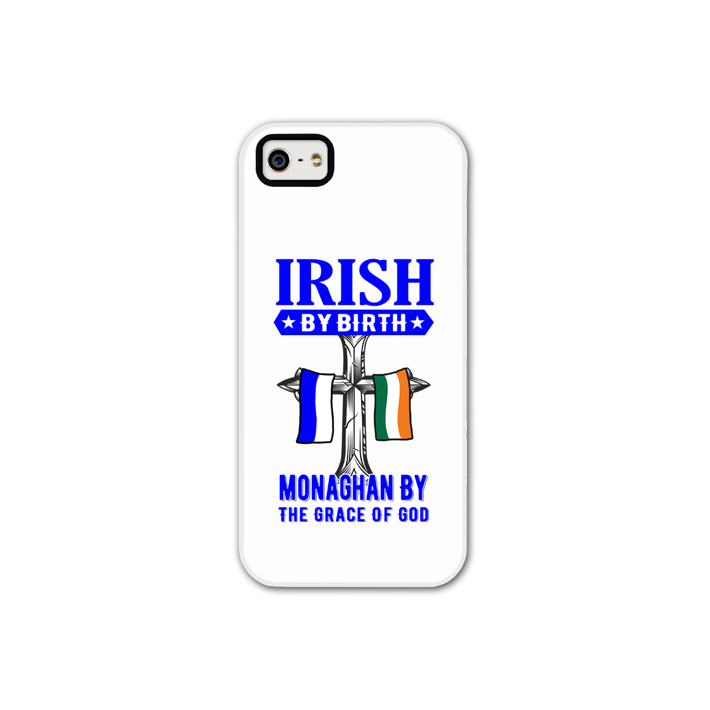 Irish By Birth Monaghan By The Grace Of God Phone Case