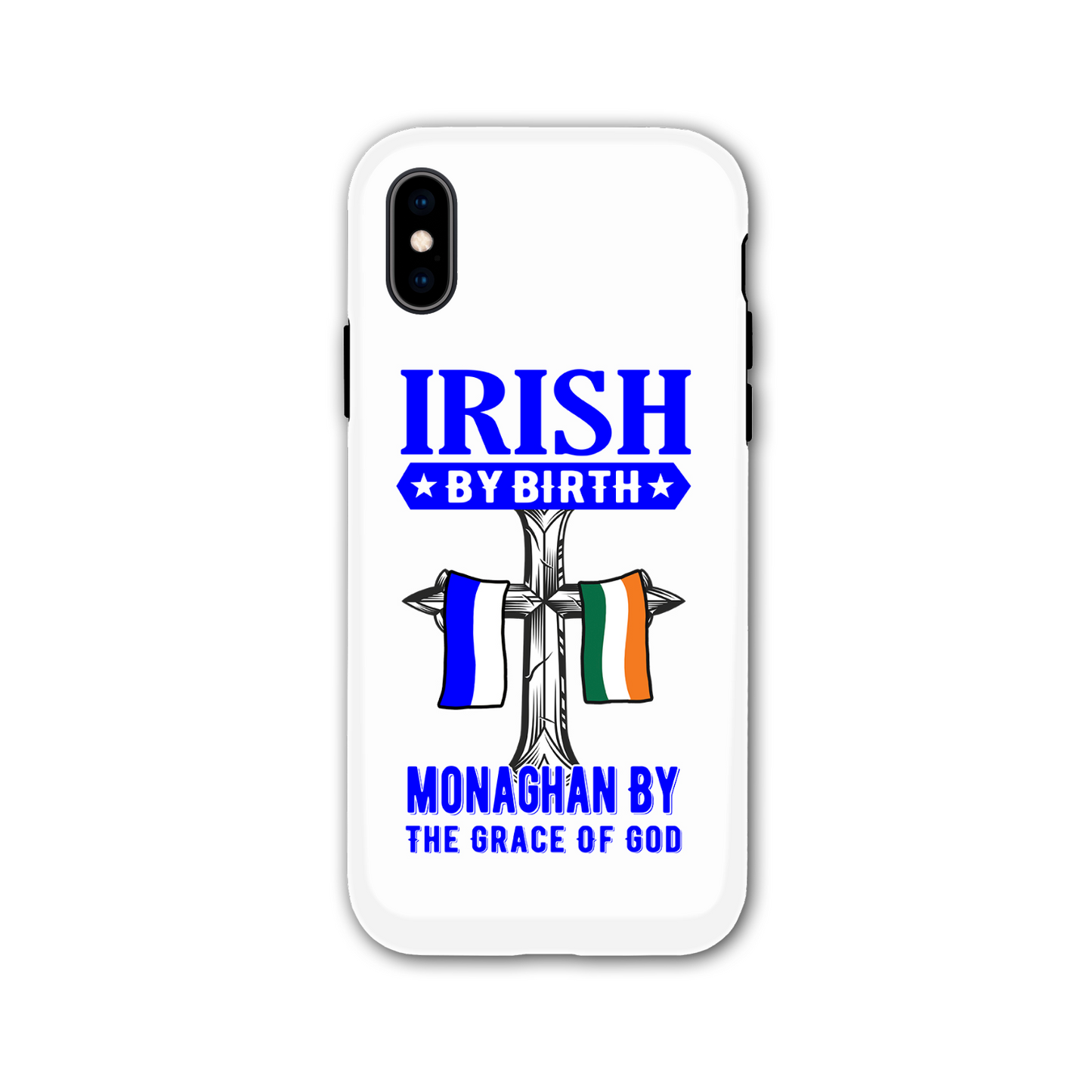 Irish By Birth Monaghan By The Grace Of God Phone Case