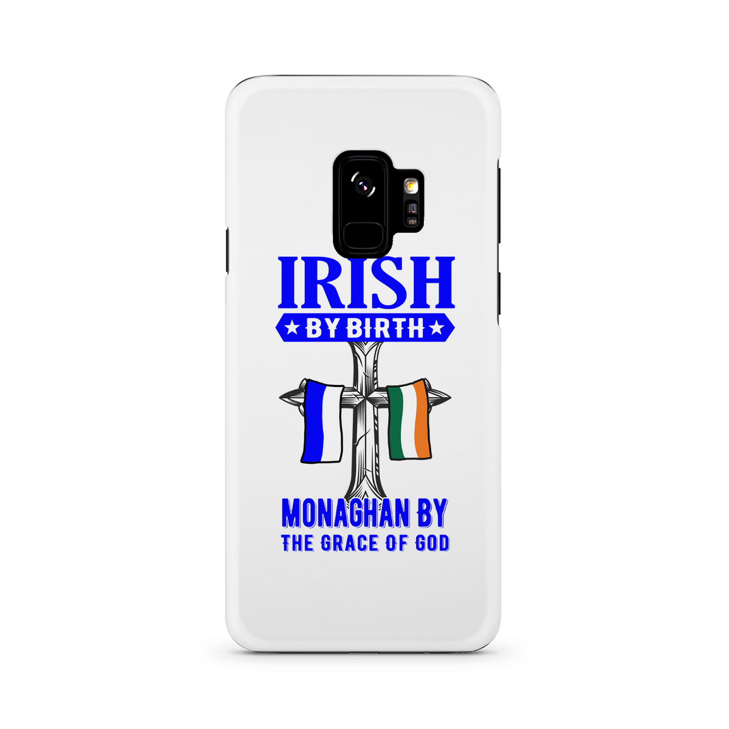 Irish By Birth Monaghan By The Grace Of God Phone Case