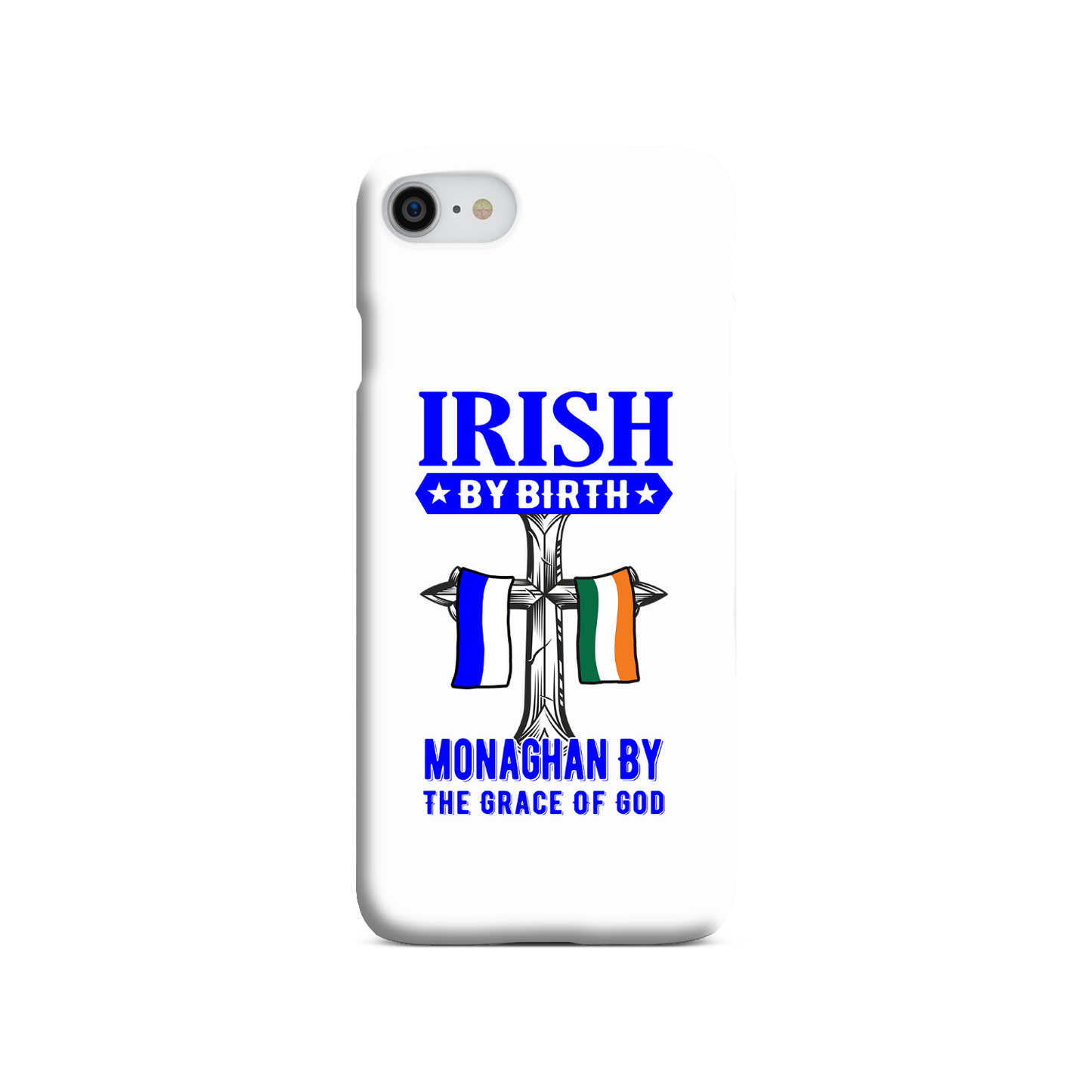 Irish By Birth Monaghan By The Grace Of God Phone Case