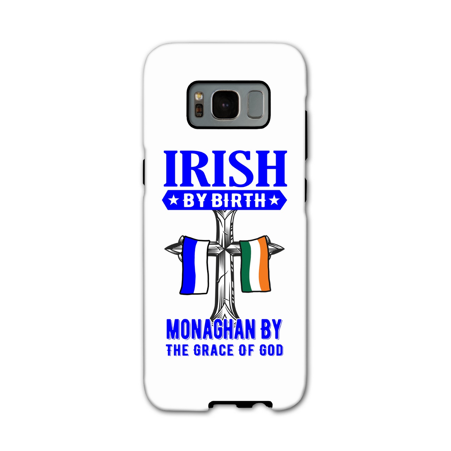Irish By Birth Monaghan By The Grace Of God Phone Case
