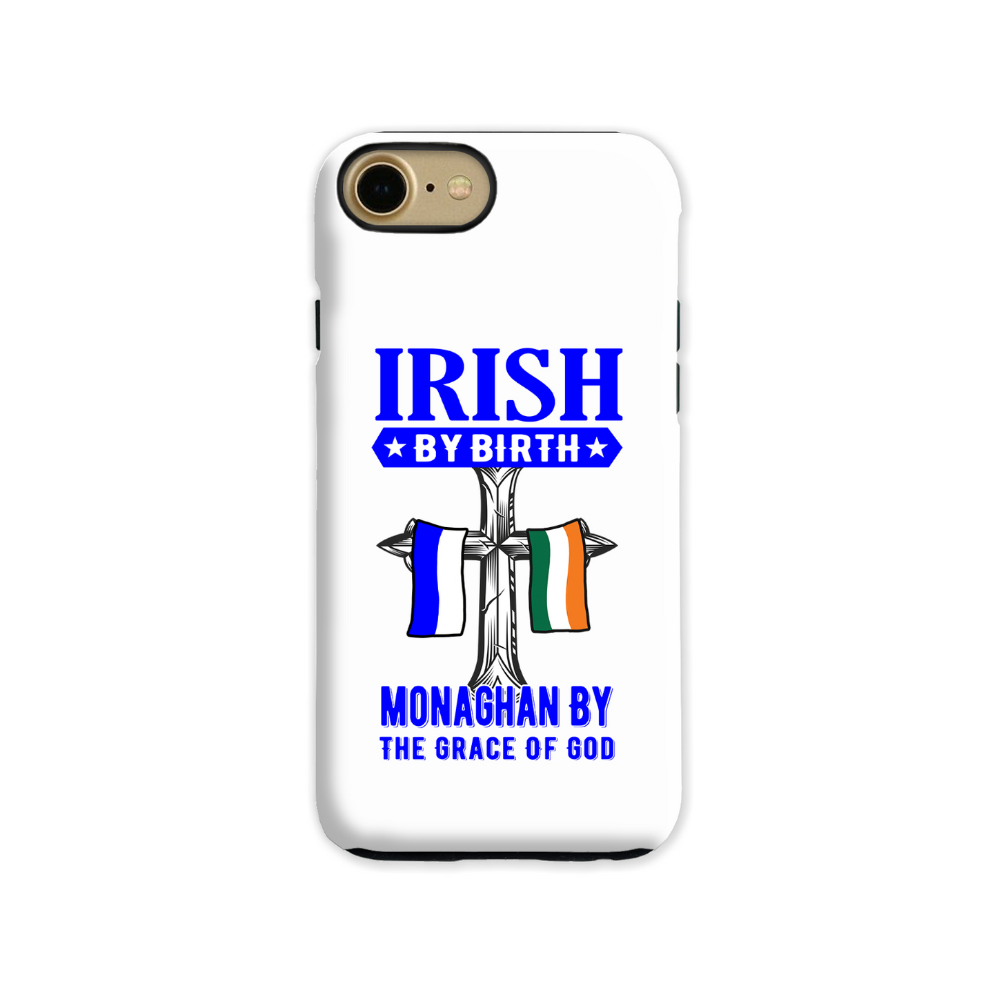 Irish By Birth Monaghan By The Grace Of God Phone Case