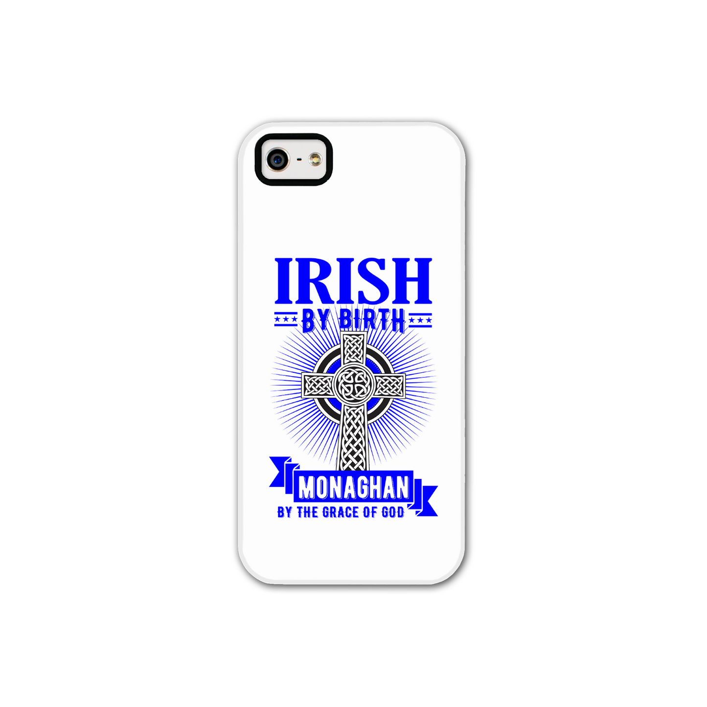 Irish By Birth Monaghan By The Grace Of God Phone Case Celtic Cross Phone Case