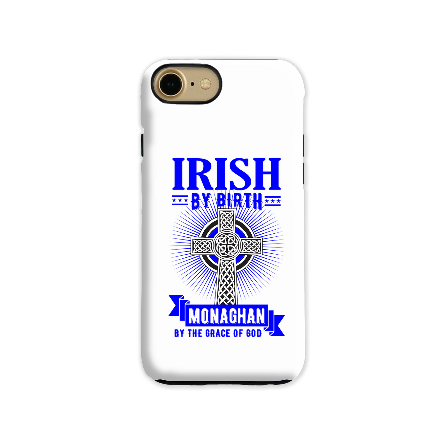 Irish By Birth Monaghan By The Grace Of God Phone Case Celtic Cross Phone Case