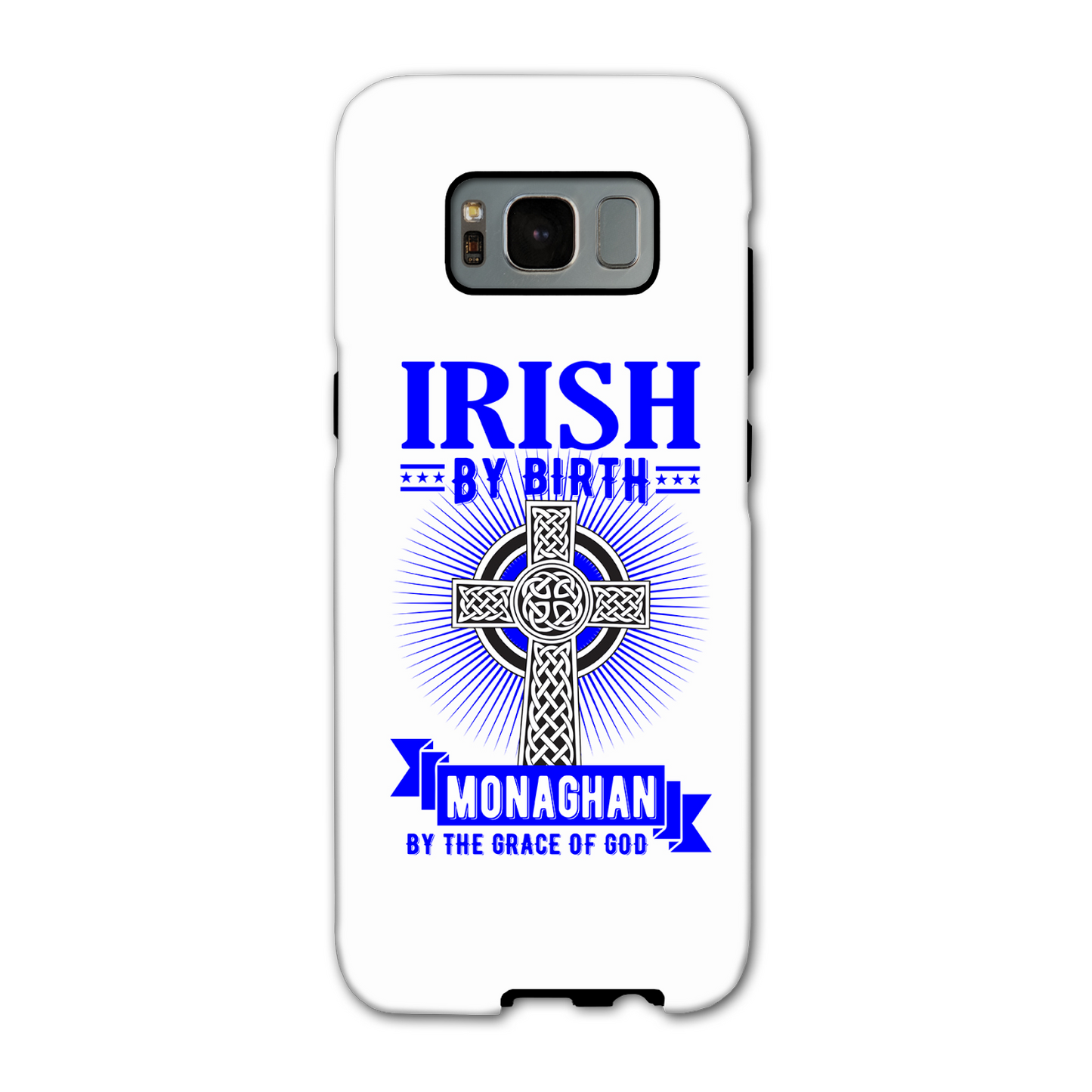 Irish By Birth Monaghan By The Grace Of God Phone Case Celtic Cross Phone Case