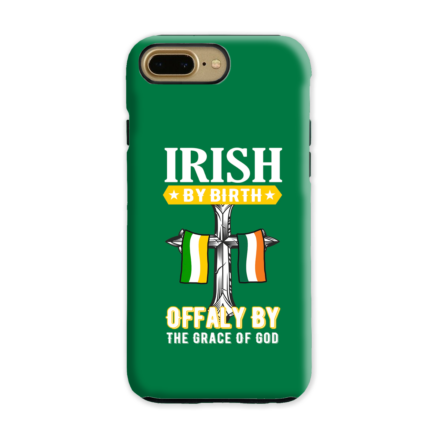 Irish By Birth Offaly By The Grace Of God Phone Case