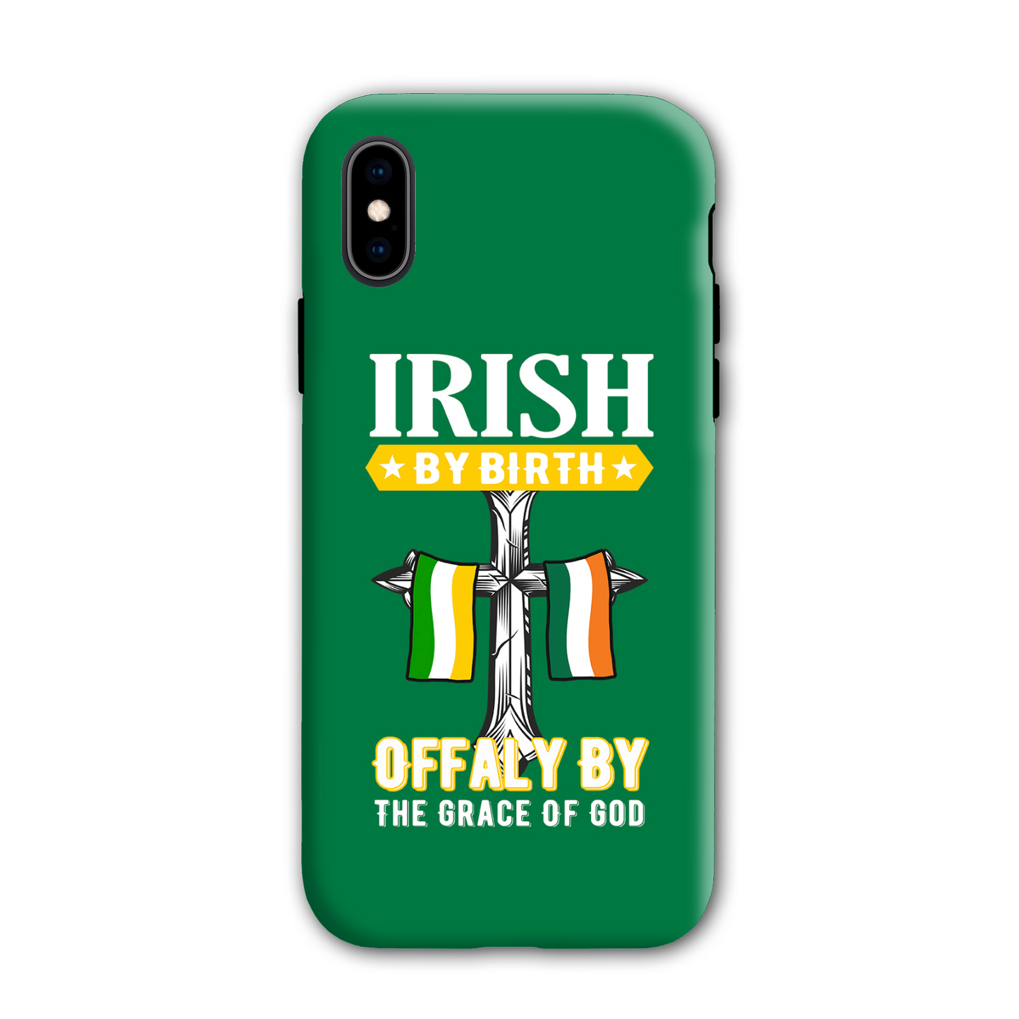 Irish By Birth Offaly By The Grace Of God Phone Case