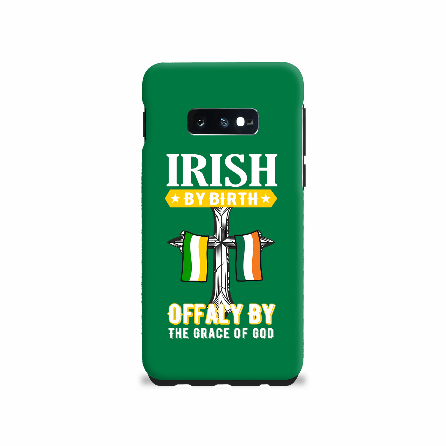 Irish By Birth Offaly By The Grace Of God Phone Case