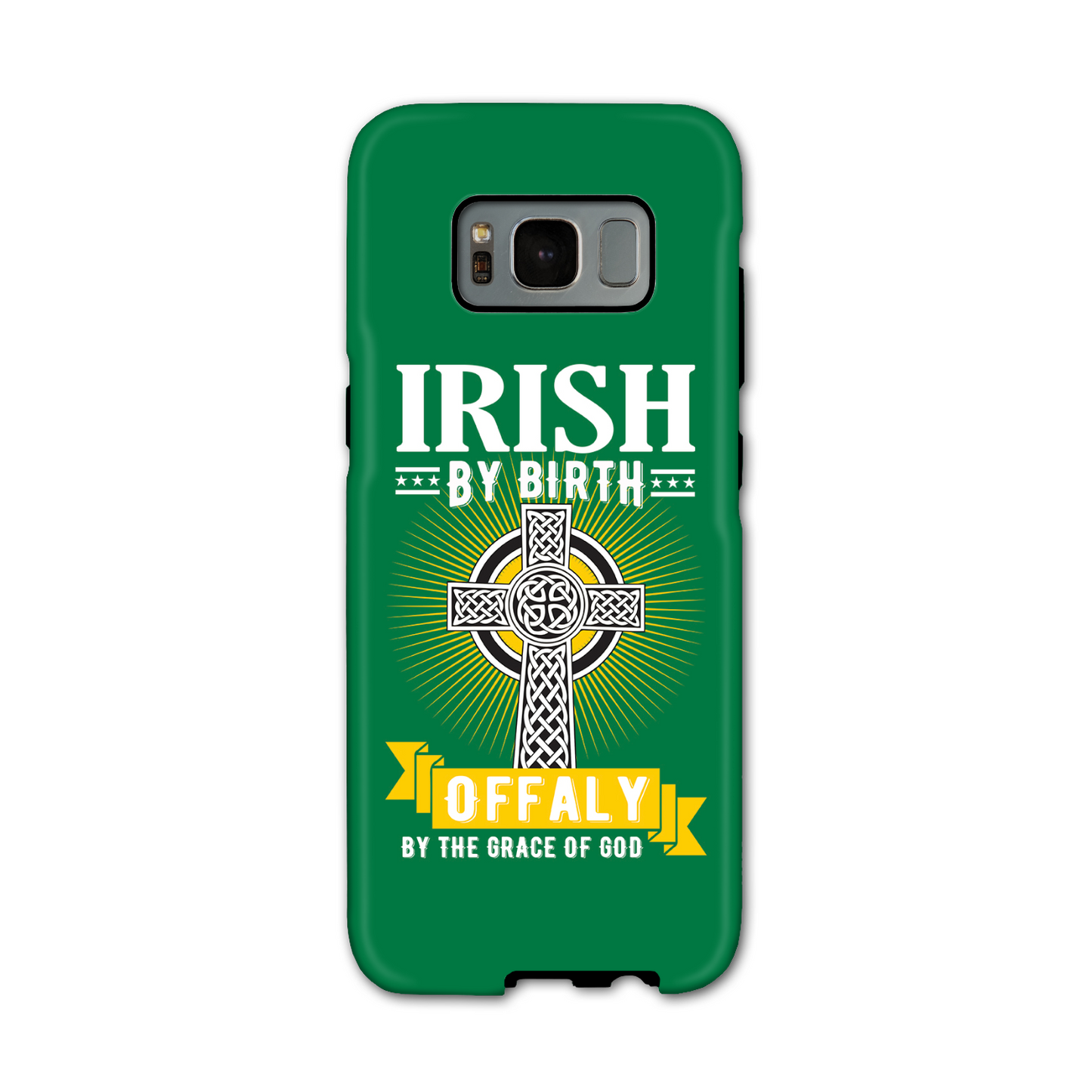 Irish By Birth Offaly By The Grace Of God Phone Case Celtic Cross Phone Case
