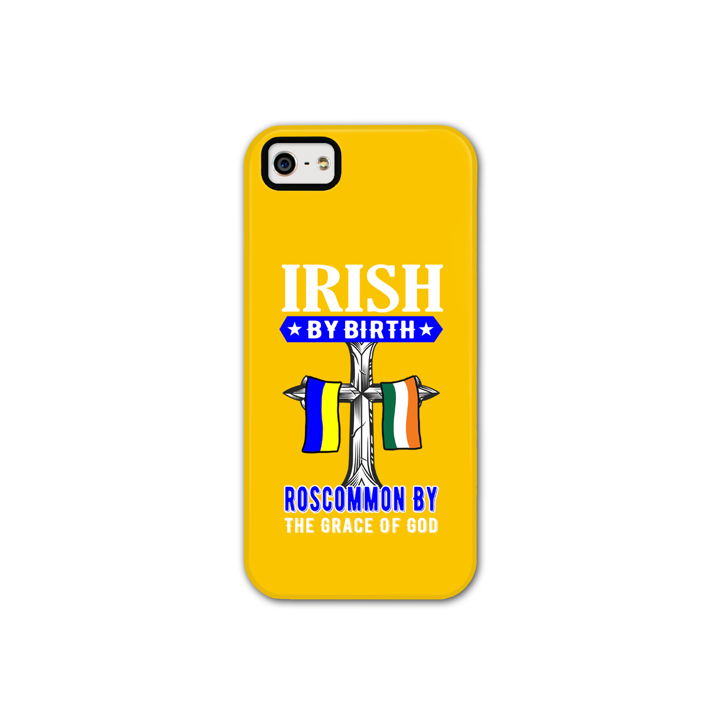 Irish By Birth Roscommon By The Grace Of God Phone Case