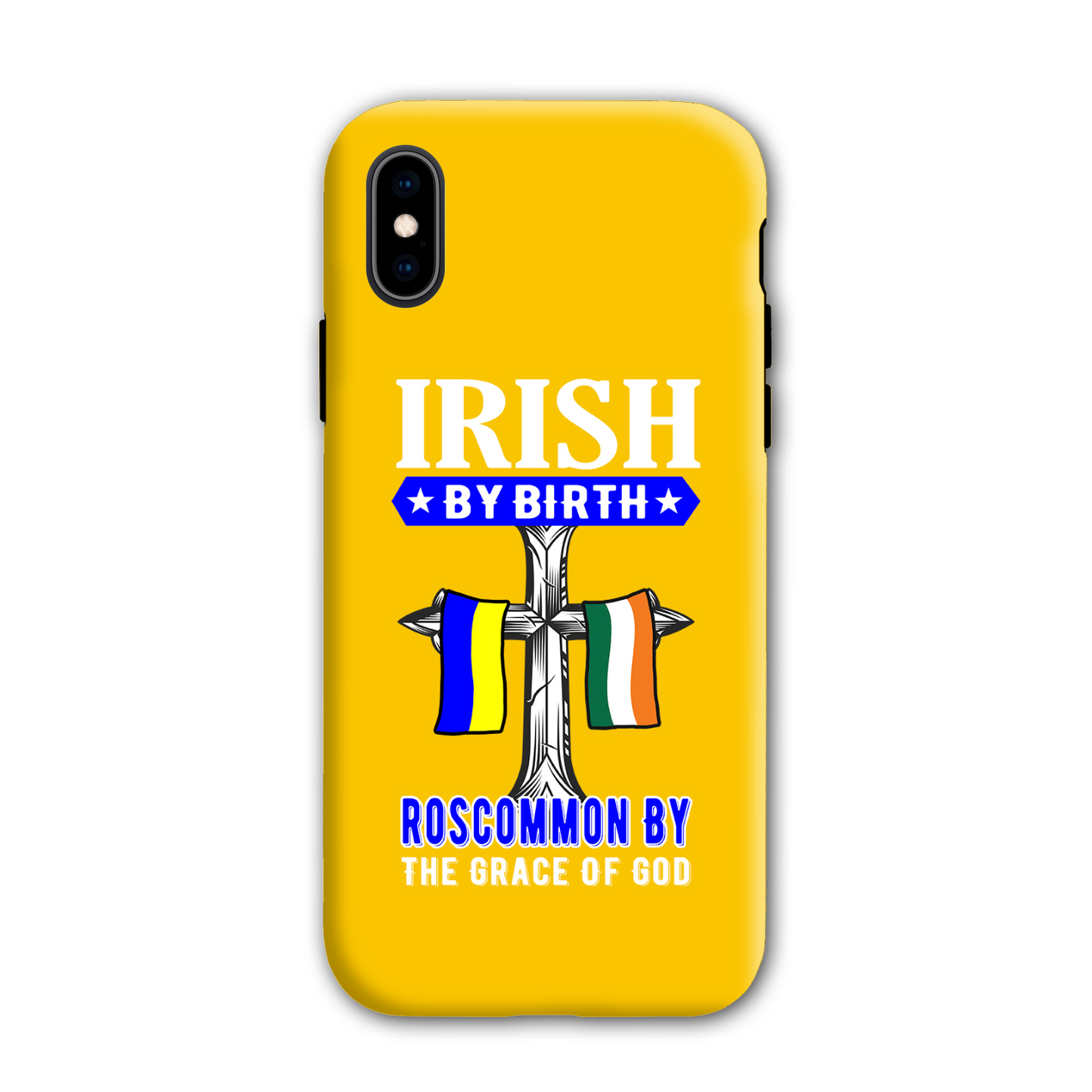 Irish By Birth Roscommon By The Grace Of God Phone Case