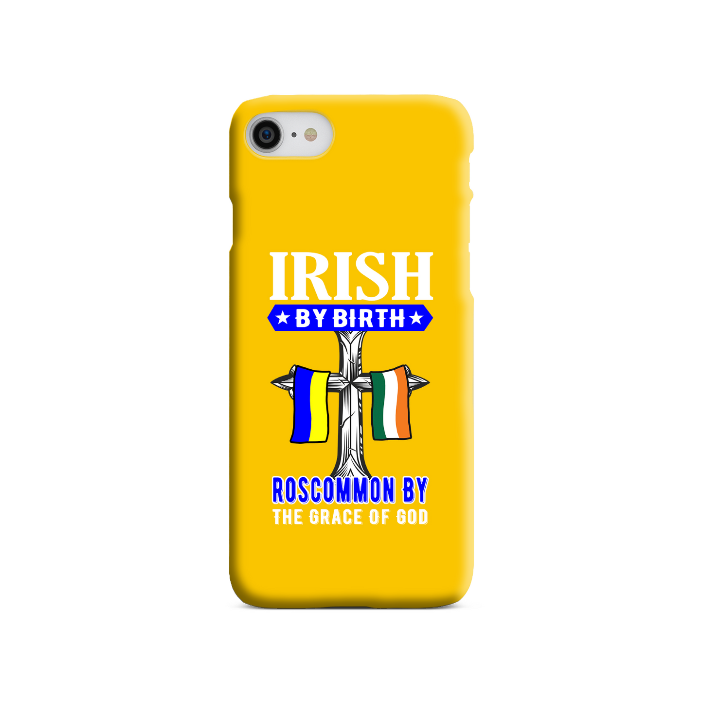 Irish By Birth Roscommon By The Grace Of God Phone Case