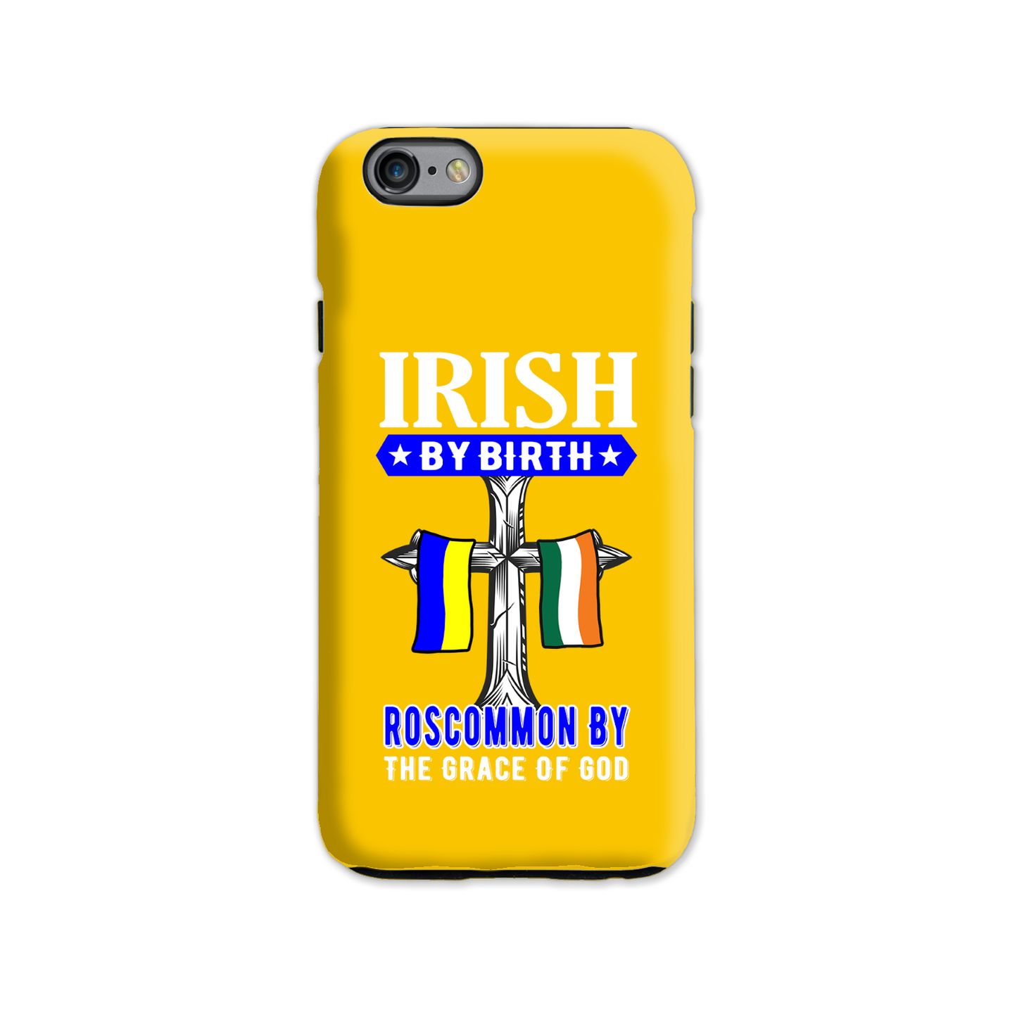 Irish By Birth Roscommon By The Grace Of God Phone Case