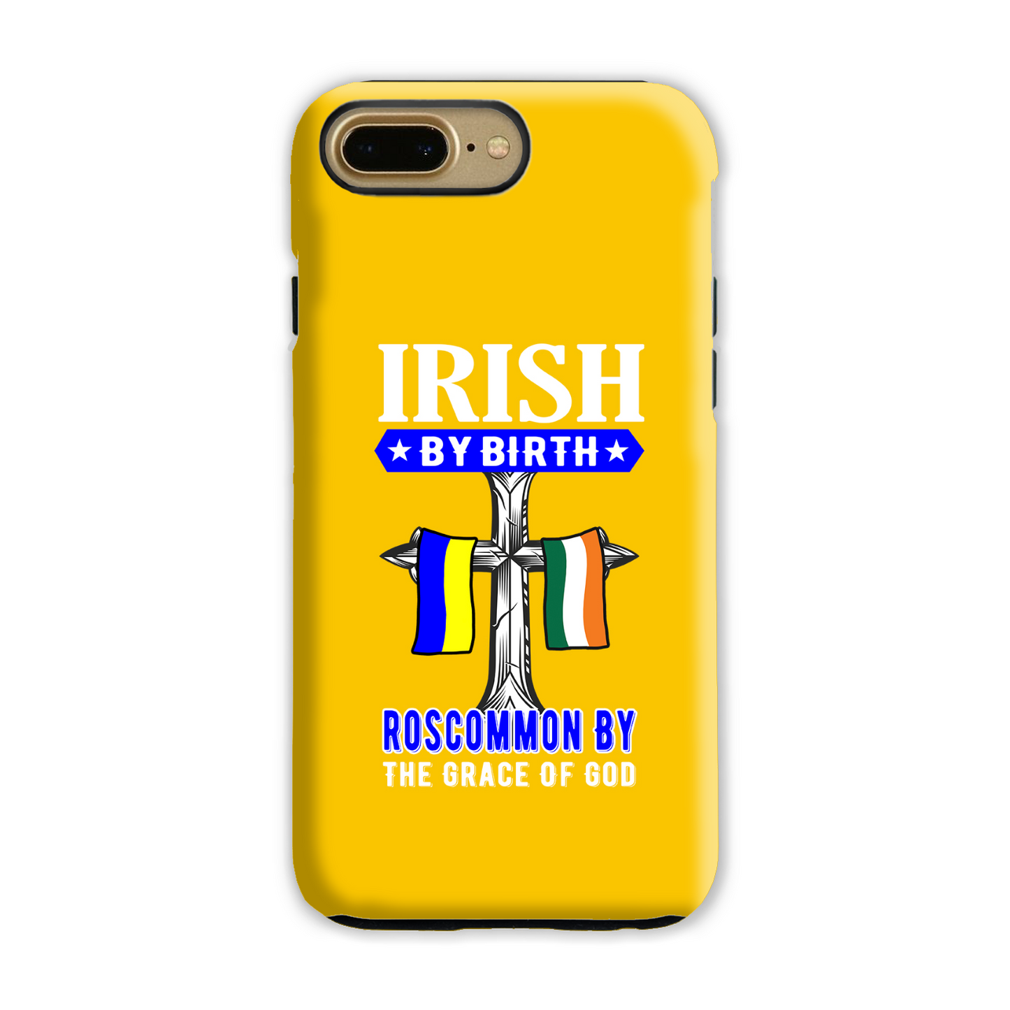 Irish By Birth Roscommon By The Grace Of God Phone Case