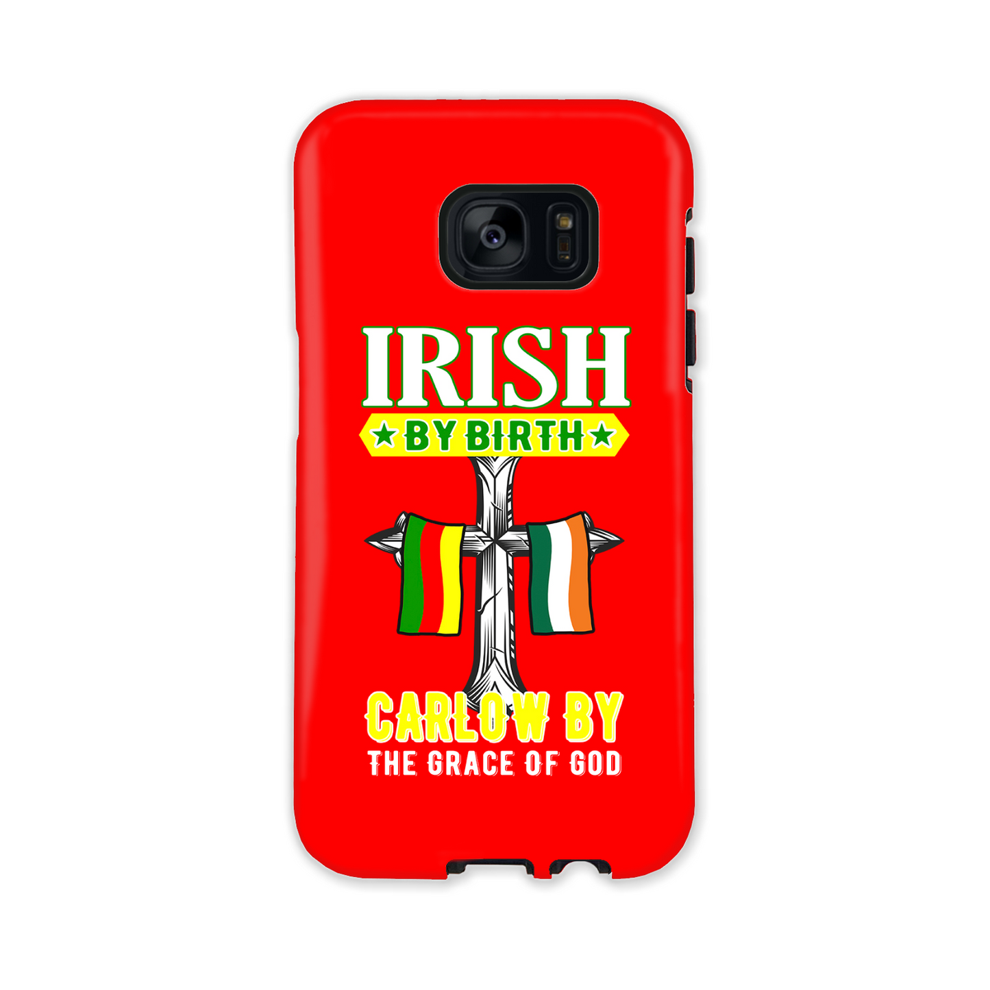 Carlow Irish By Birth Carlow By The Grace Of God Cross Phone Case