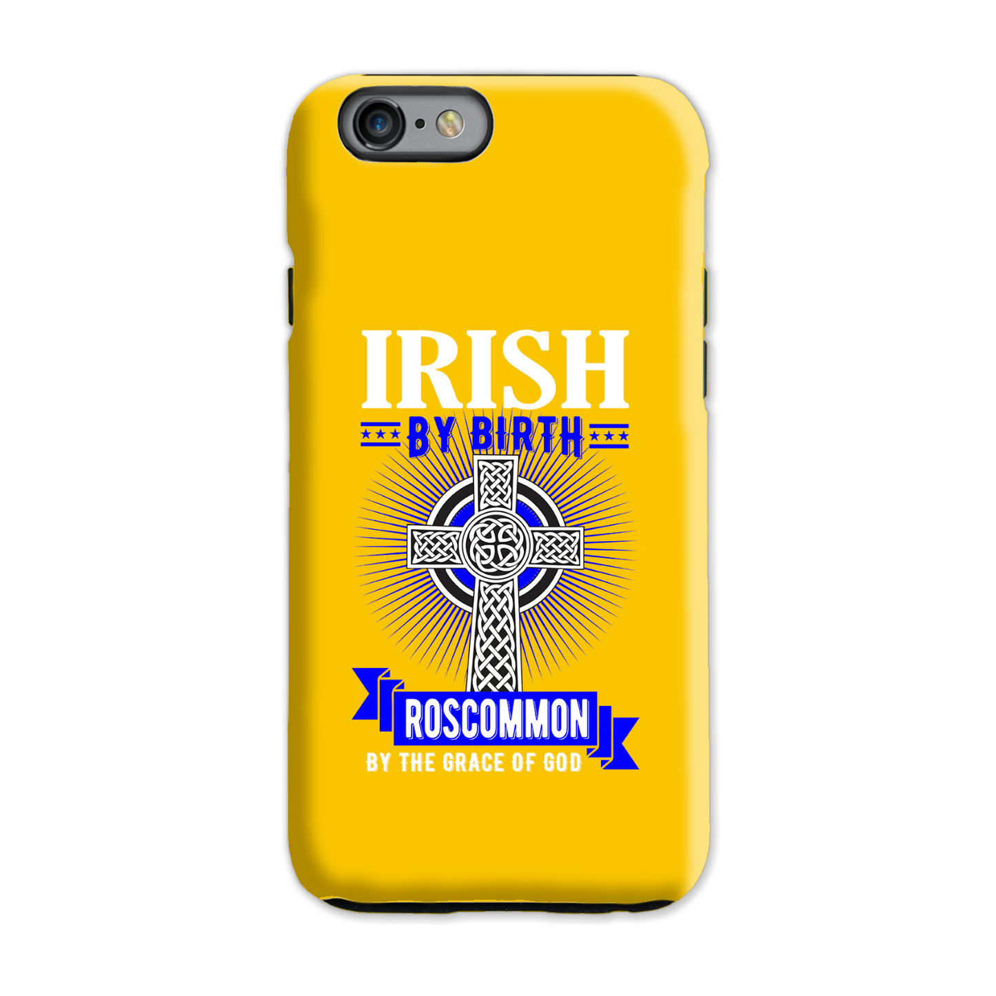 Irish By Birth Roscommon By The Grace Of God Phone Case Celtic Cross Phone Case
