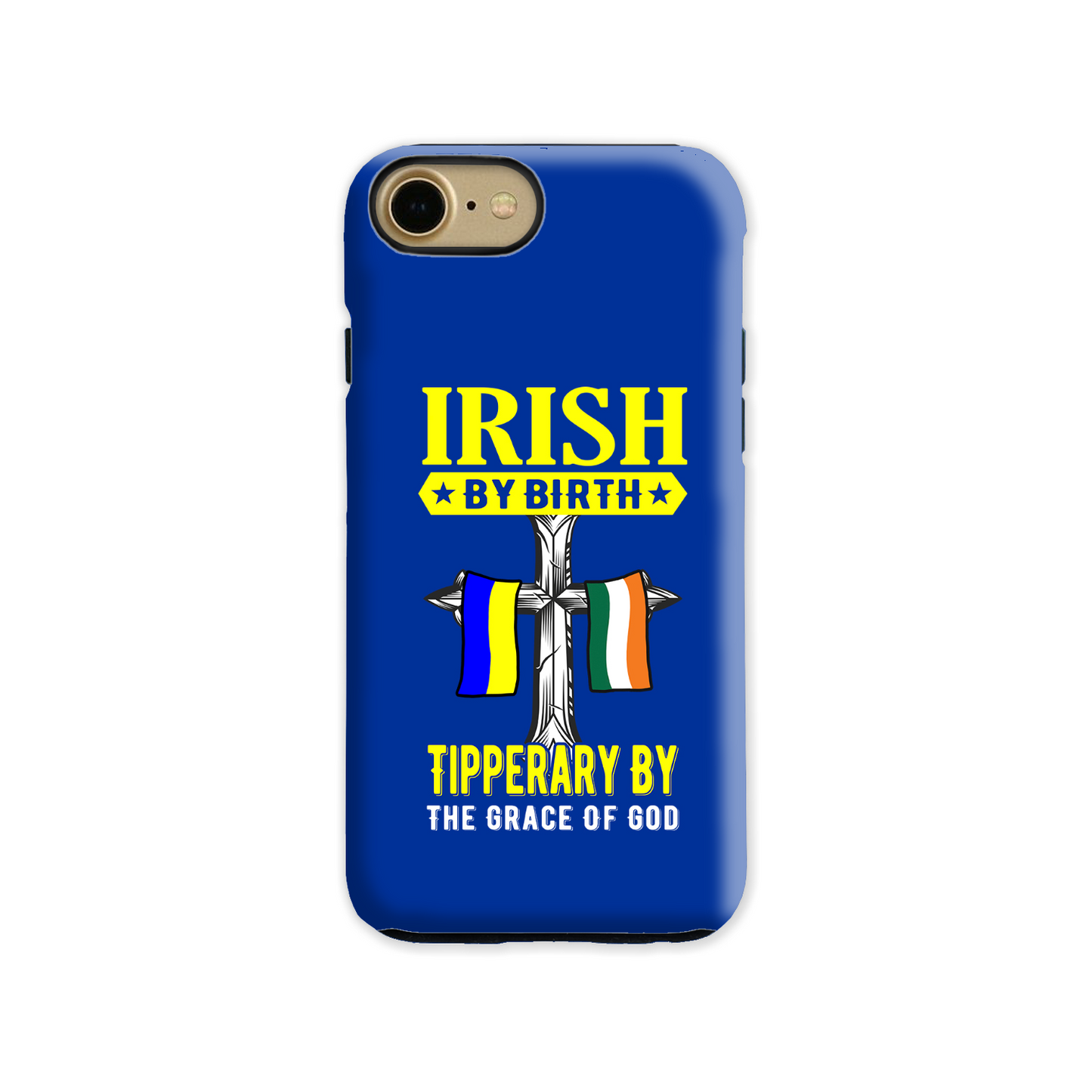Irish By Birth Tipperary By The Grace Of God Phone Case