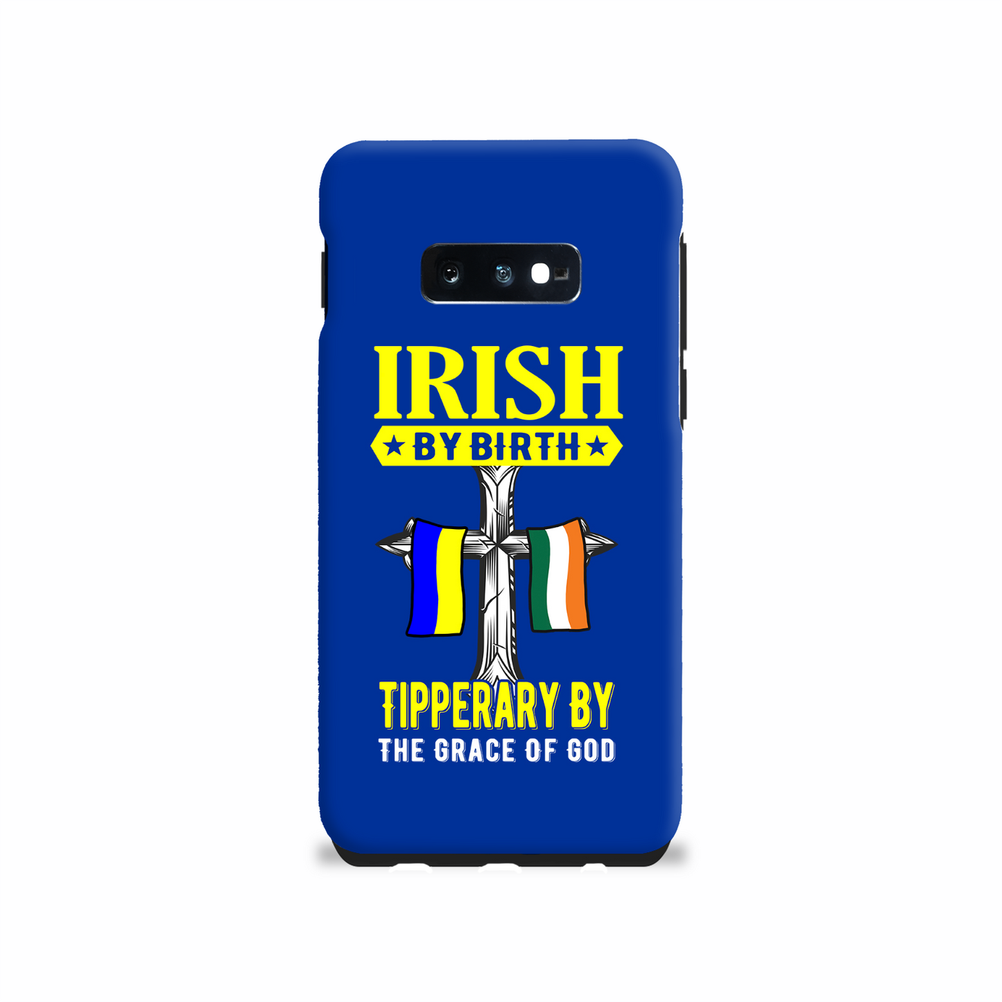 Irish By Birth Tipperary By The Grace Of God Phone Case