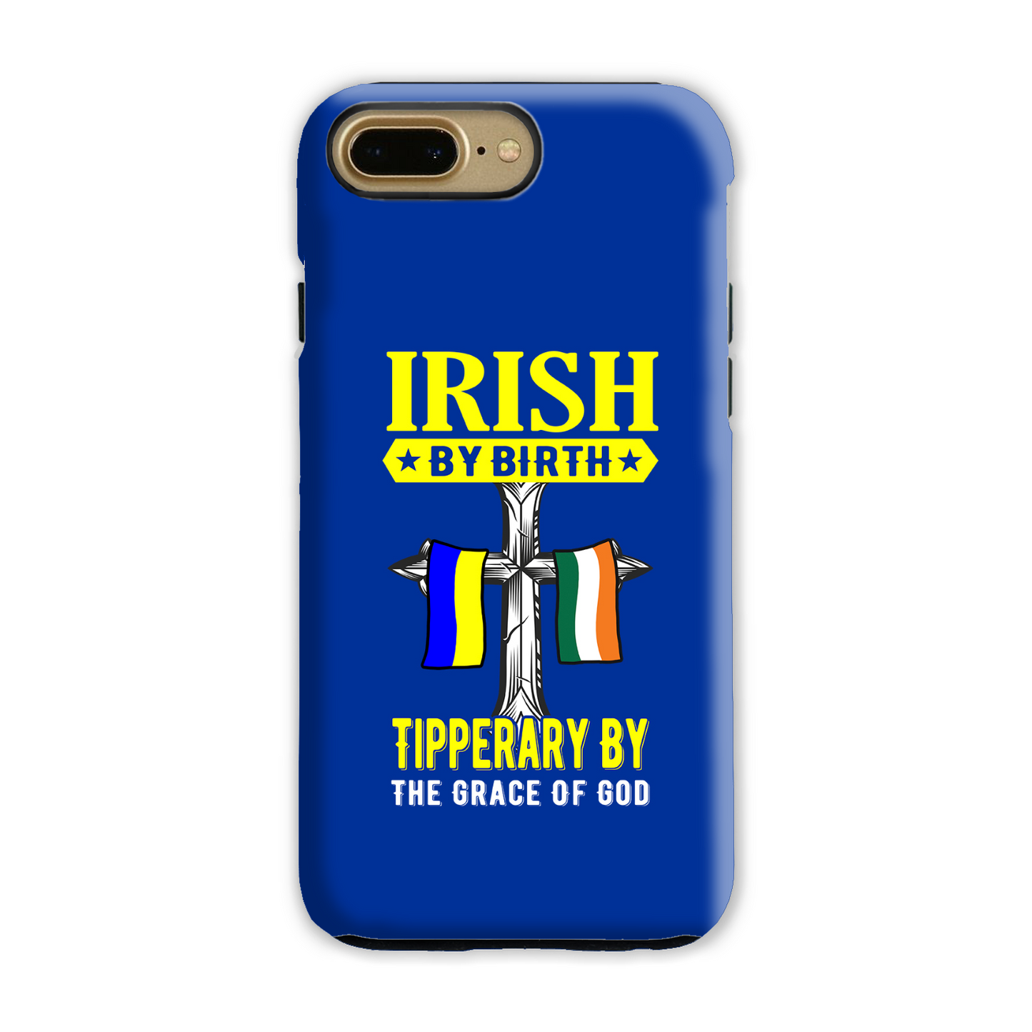 Irish By Birth Tipperary By The Grace Of God Phone Case