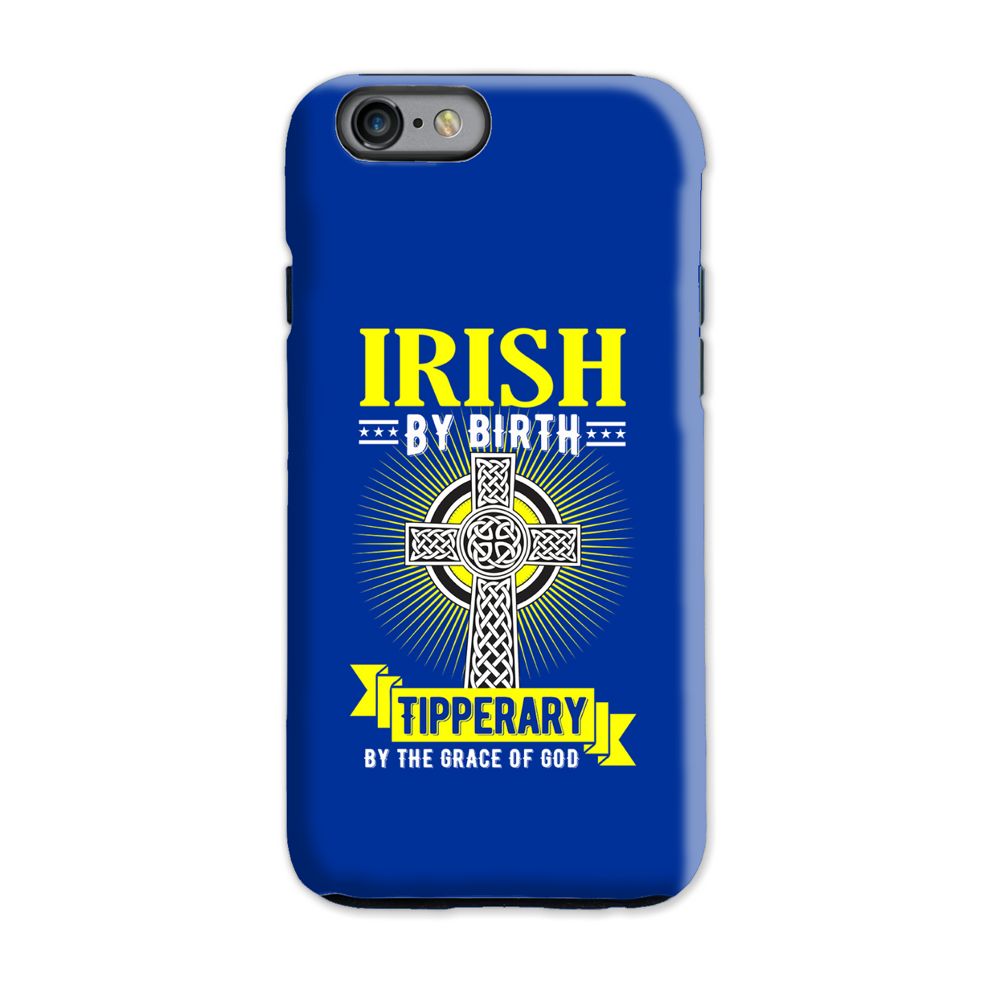 Irish By Birth Tipperary By The Grace Of God Phone Case Celtic Cross Phone Case
