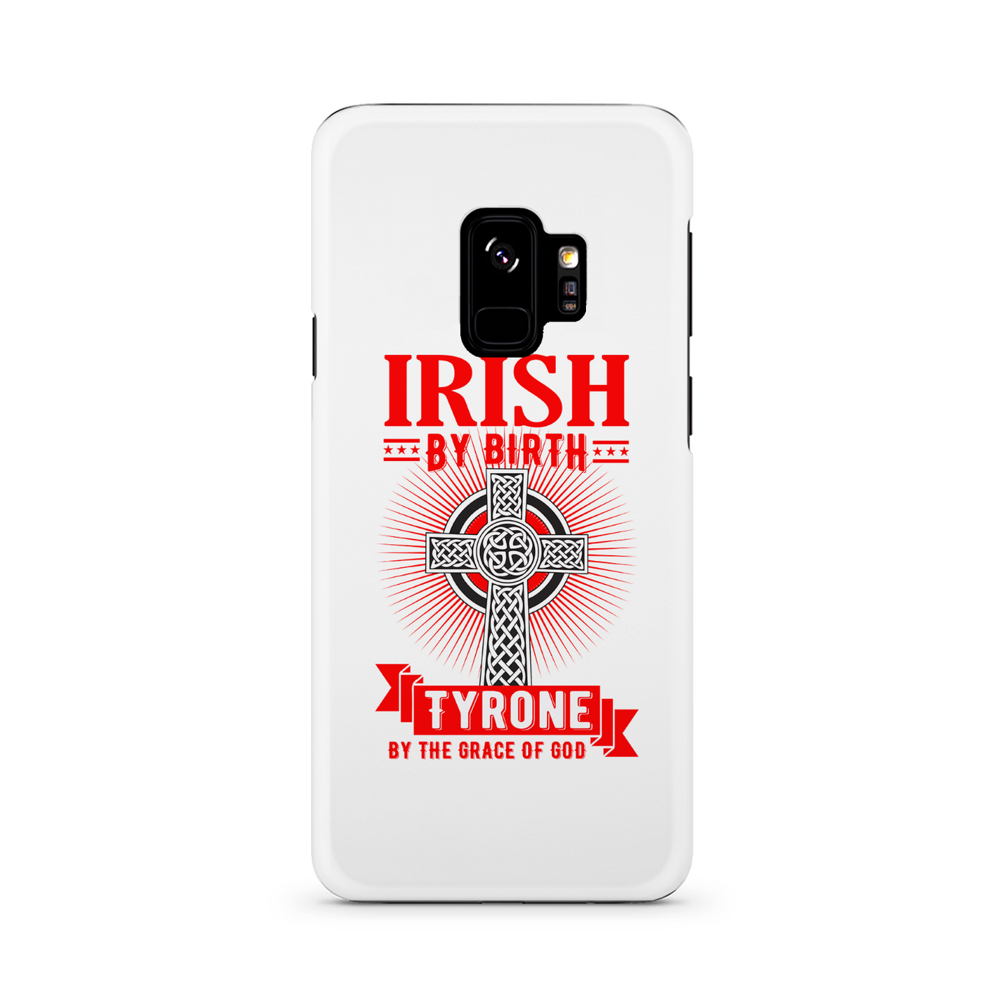 Irish By Birth Tyrone By The Grace Of God Phone Case Celtic Cross Phone Case