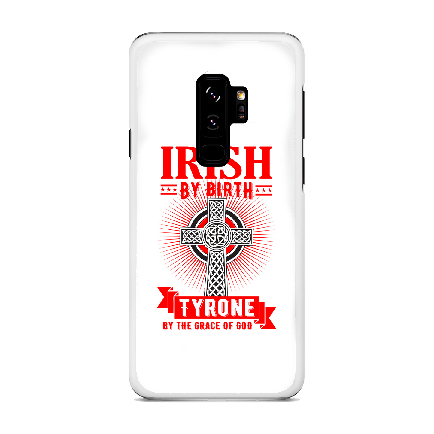 Irish By Birth Tyrone By The Grace Of God Phone Case Celtic Cross Phone Case