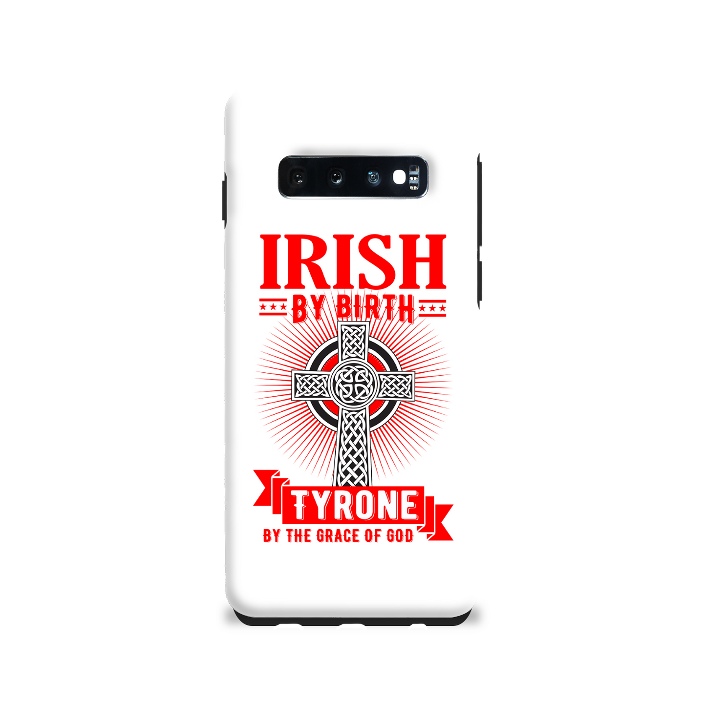 Irish By Birth Tyrone By The Grace Of God Phone Case Celtic Cross Phone Case
