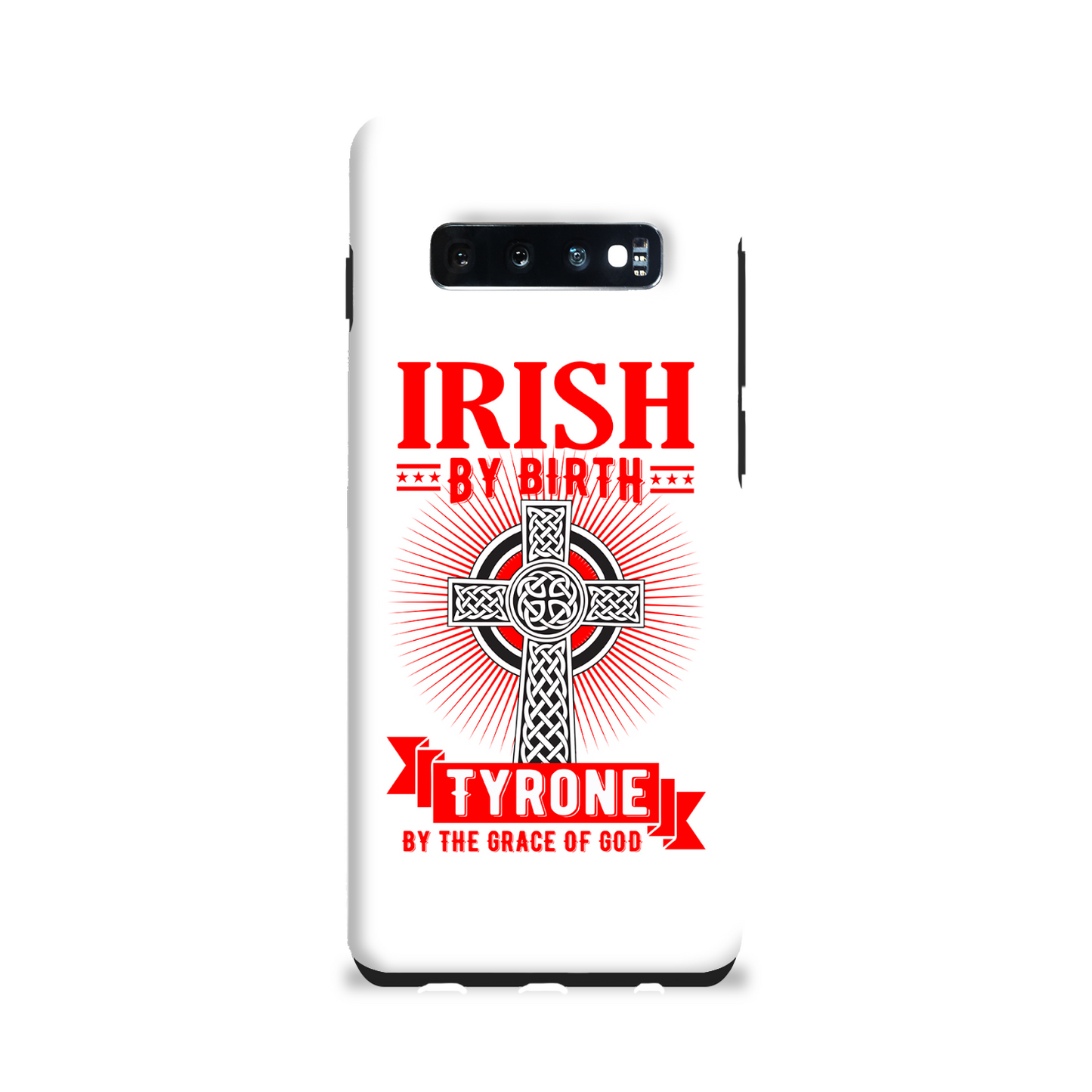 Irish By Birth Tyrone By The Grace Of God Phone Case Celtic Cross Phone Case