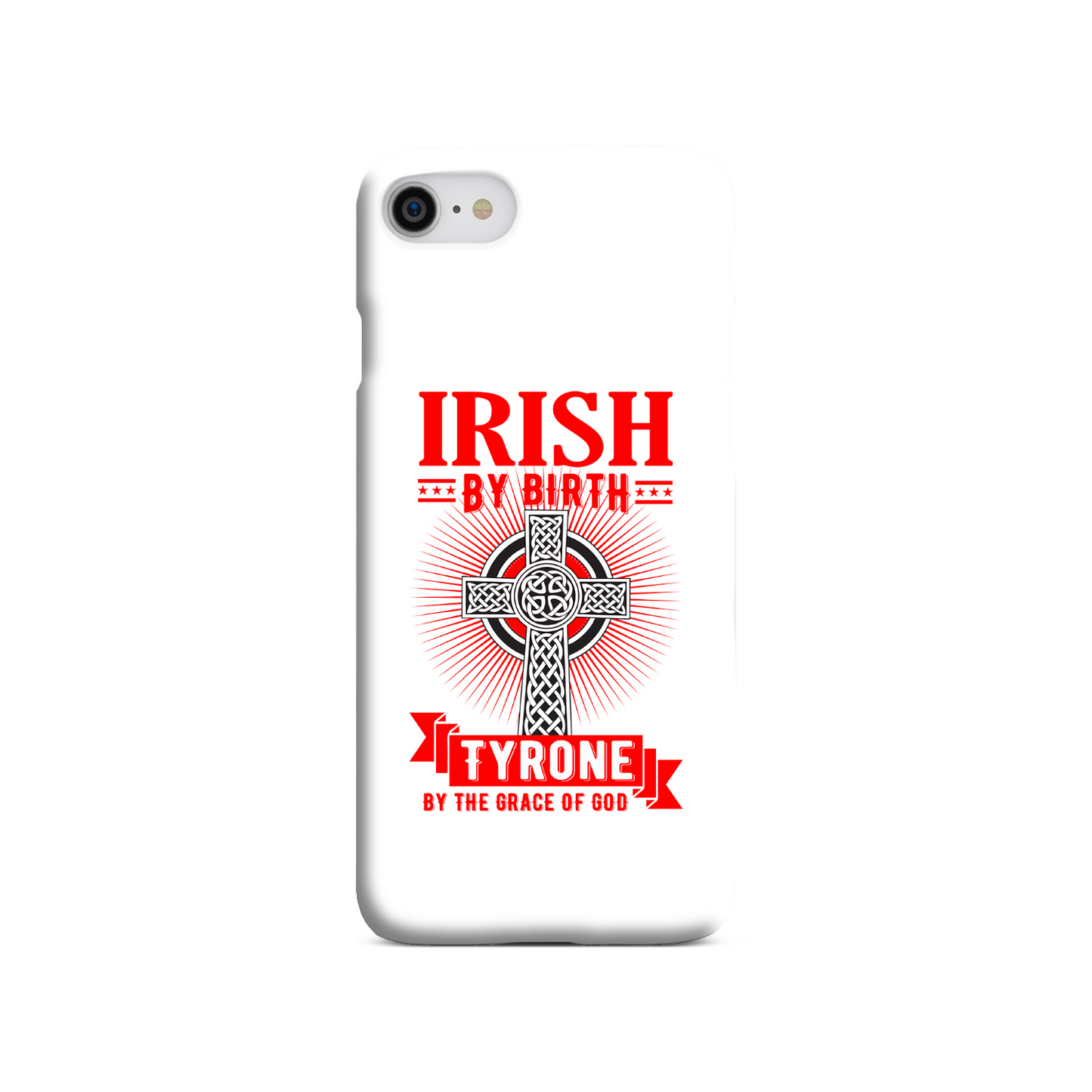 Irish By Birth Tyrone By The Grace Of God Phone Case Celtic Cross Phone Case