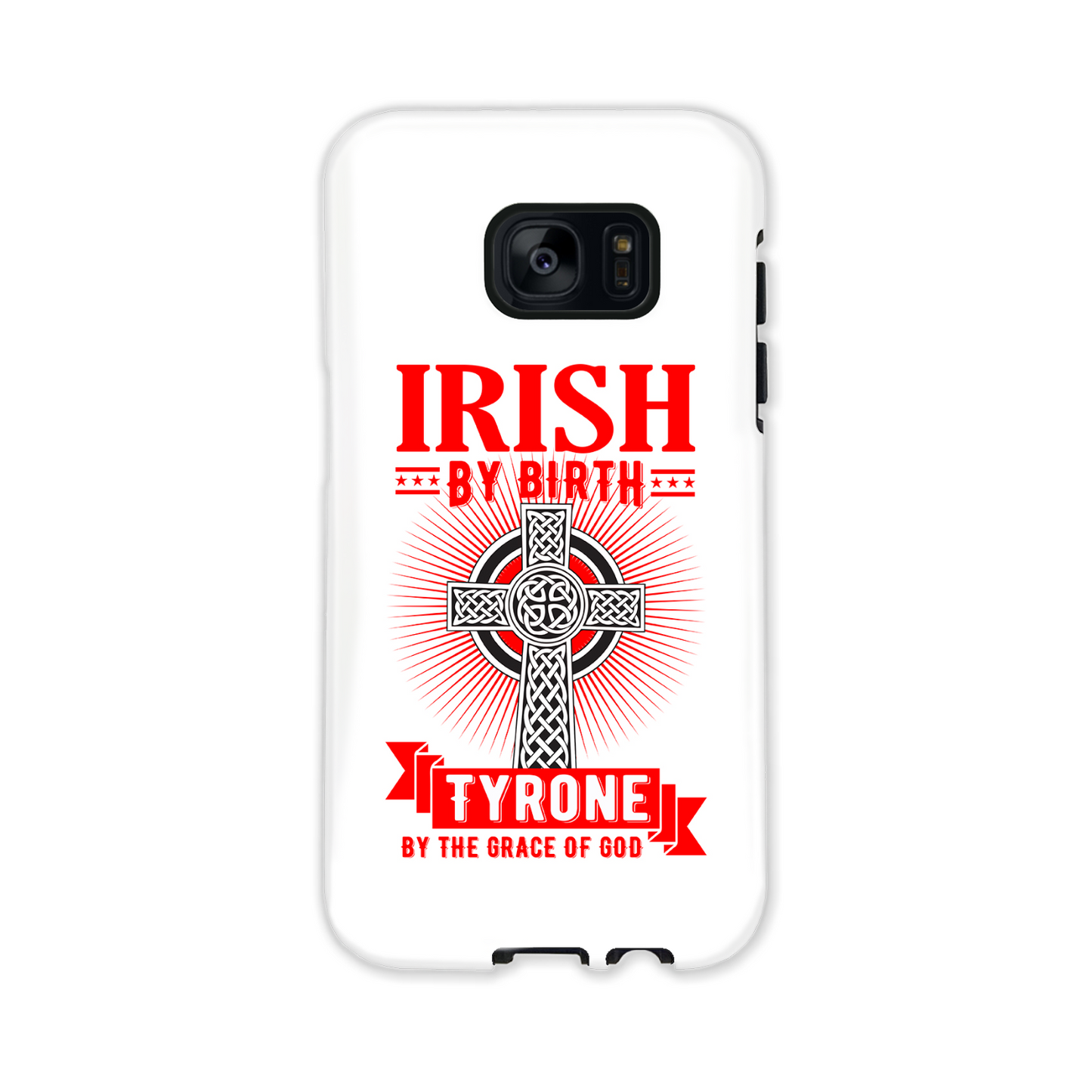 Irish By Birth Tyrone By The Grace Of God Phone Case Celtic Cross Phone Case