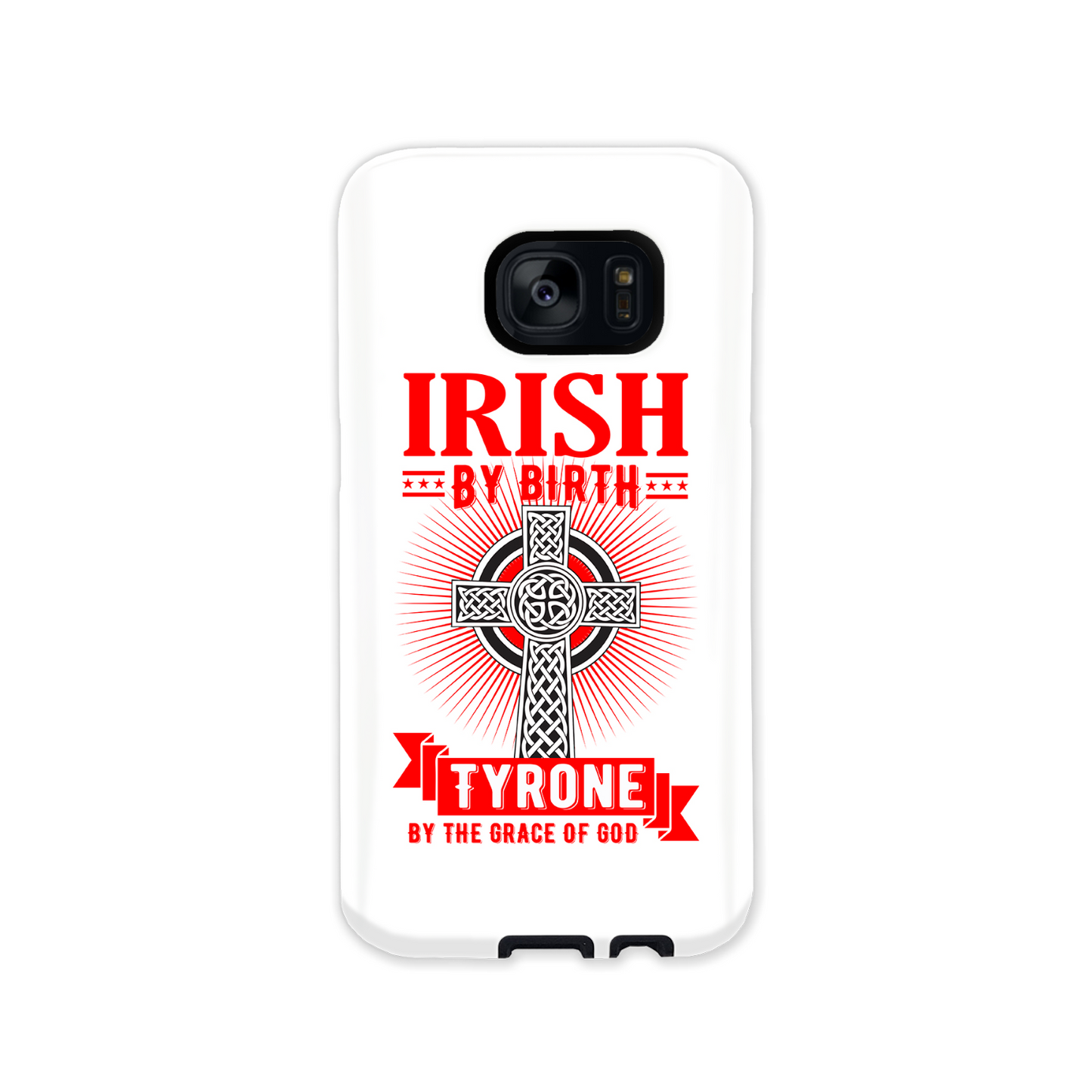 Irish By Birth Tyrone By The Grace Of God Phone Case Celtic Cross Phone Case