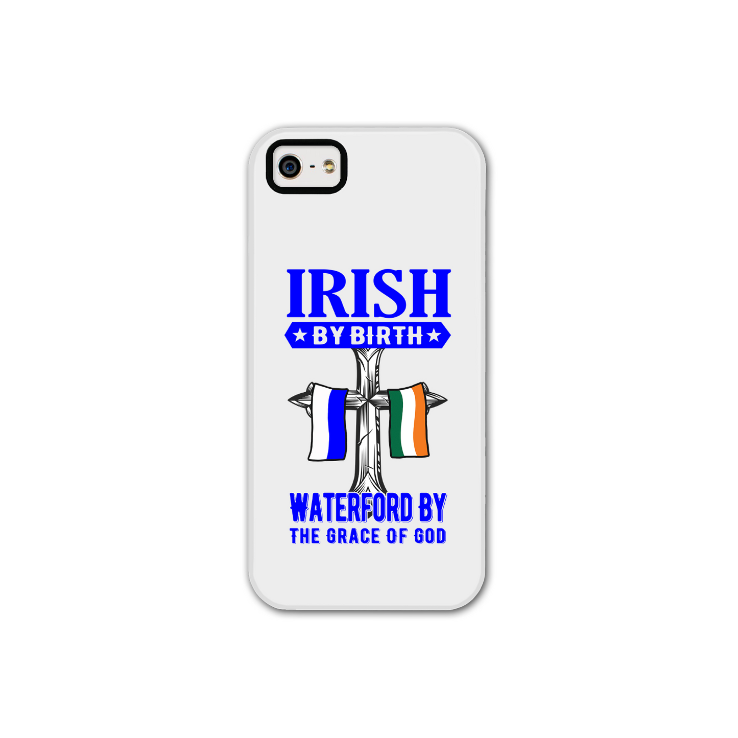 Irish By Birth Waterford By The Grace Of God Phone Case