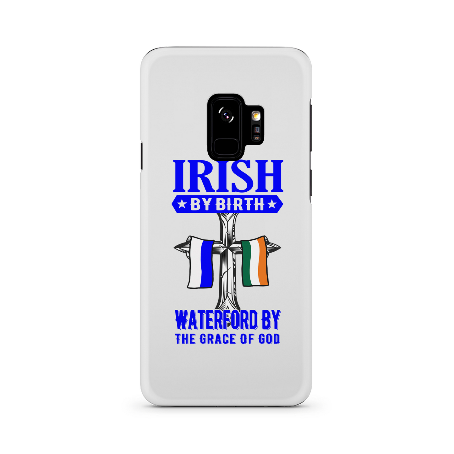 Irish By Birth Waterford By The Grace Of God Phone Case