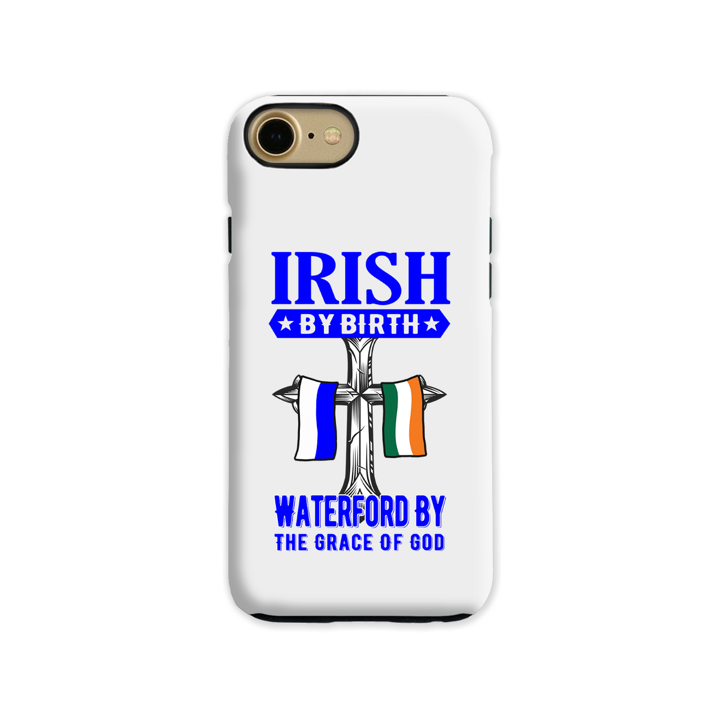 Irish By Birth Waterford By The Grace Of God Phone Case