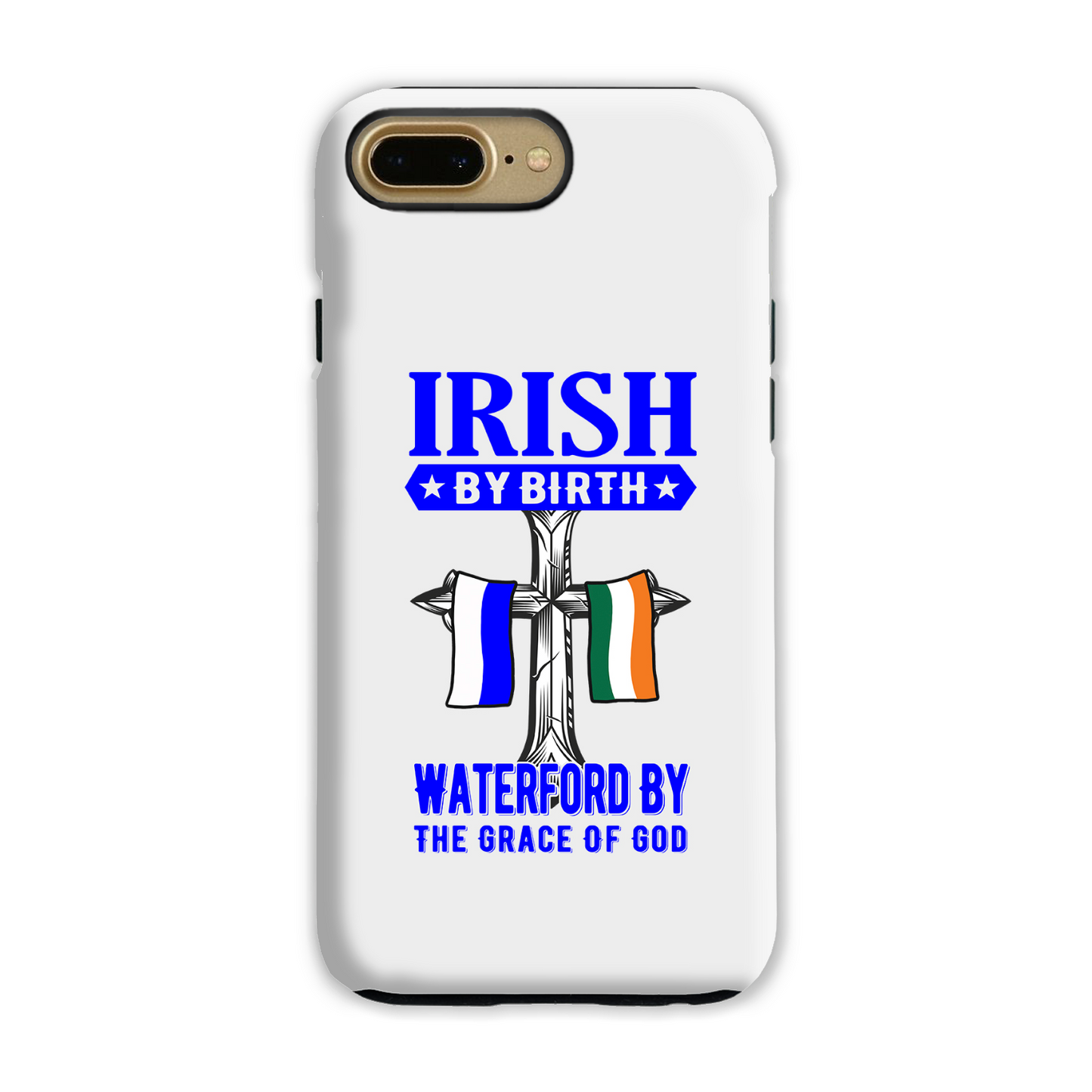 Irish By Birth Waterford By The Grace Of God Phone Case