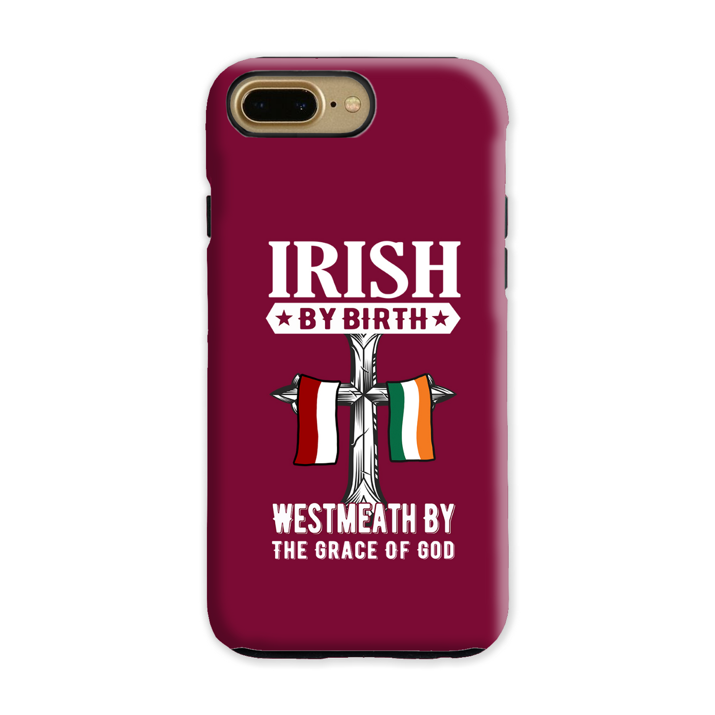 Irish By Birth West Meath By The Grace Of God Phone Case