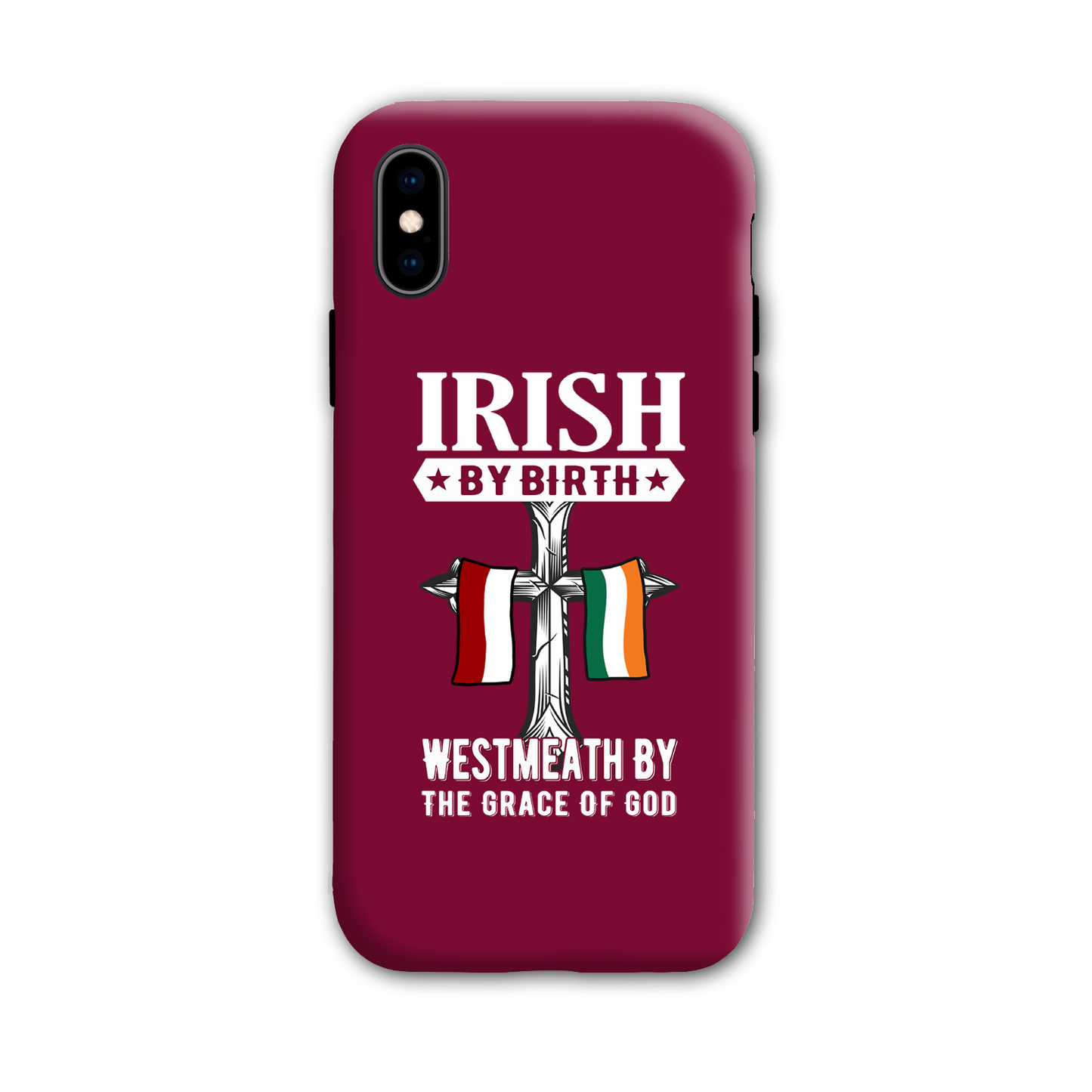 Irish By Birth West Meath By The Grace Of God Phone Case
