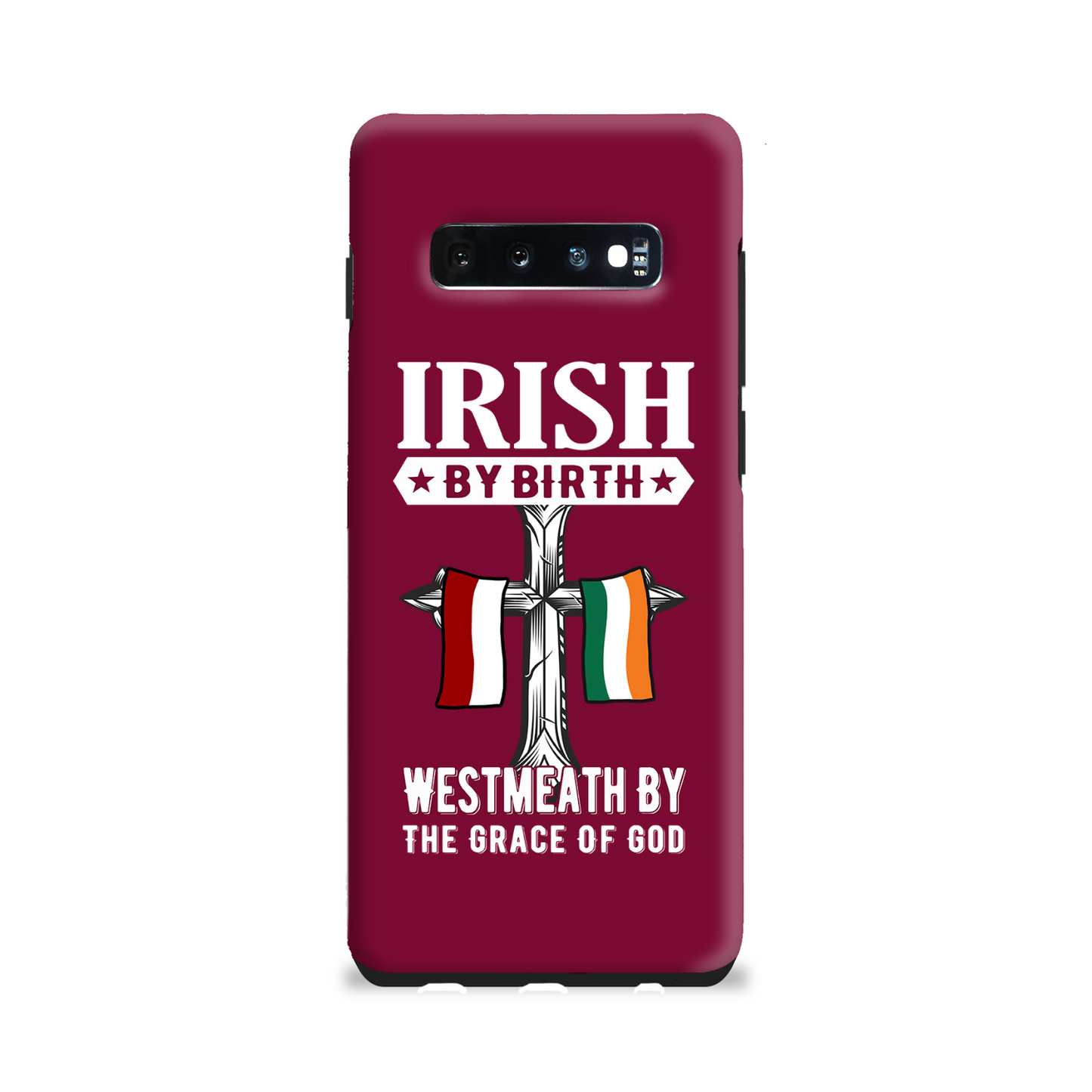 Irish By Birth West Meath By The Grace Of God Phone Case