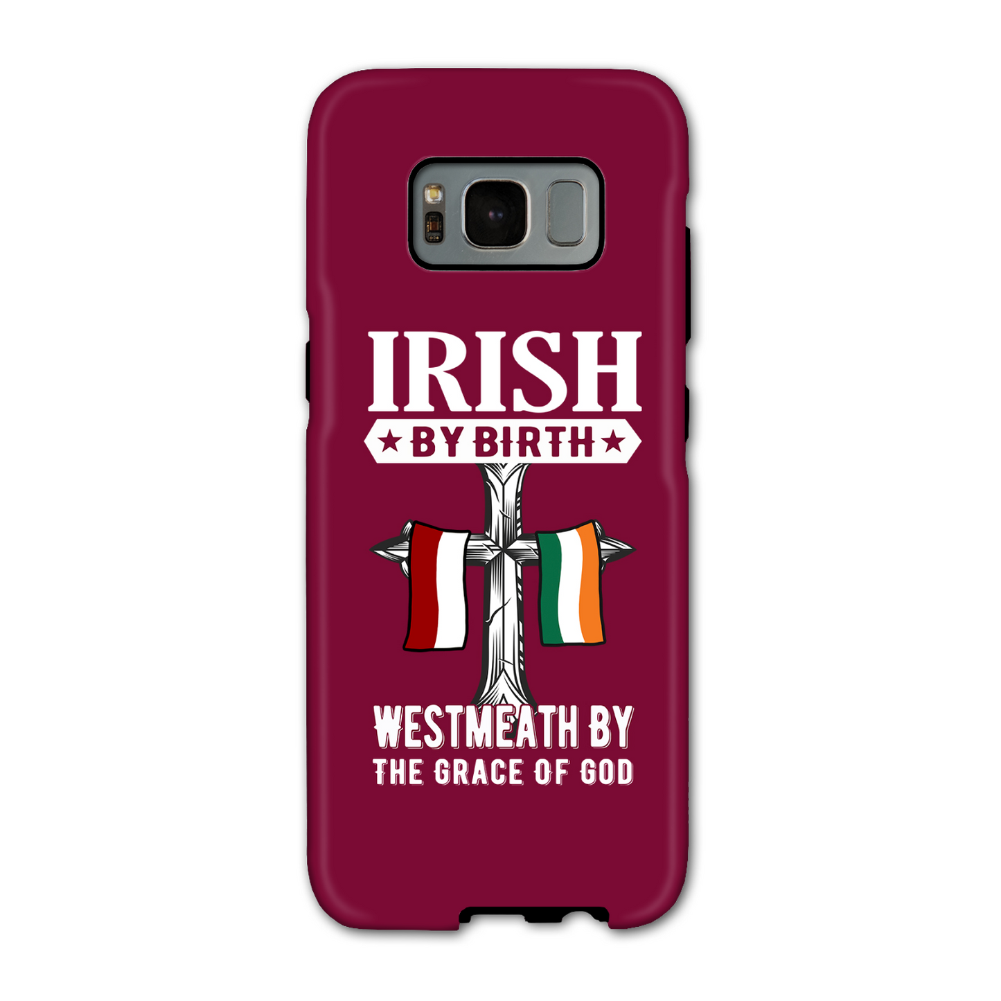 Irish By Birth West Meath By The Grace Of God Phone Case
