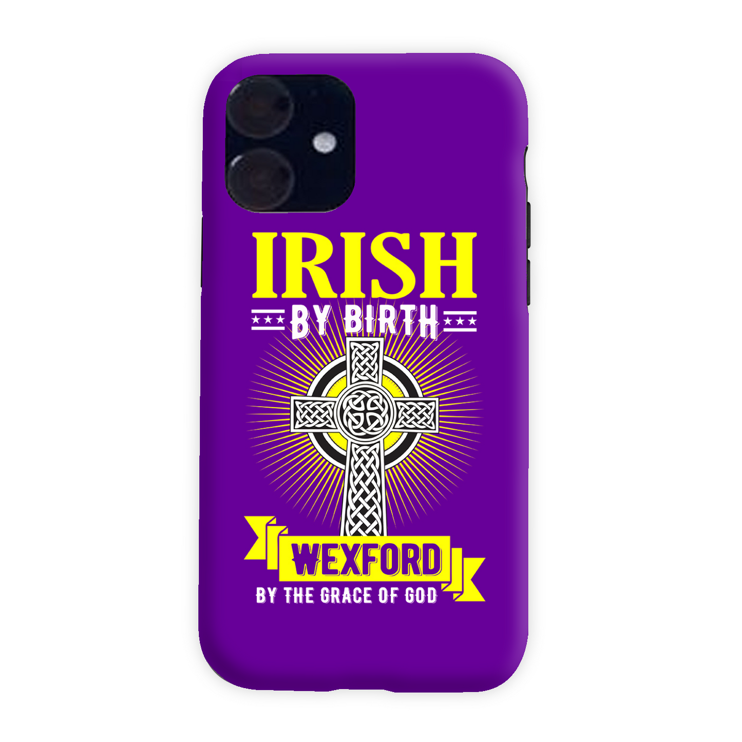 Irish By Birth Wexford By The Grace Of God Phone Case Celtic Cross Phone Case