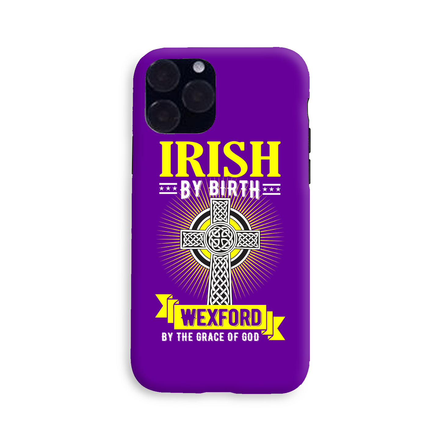 Irish By Birth Wexford By The Grace Of God Phone Case Celtic Cross Phone Case