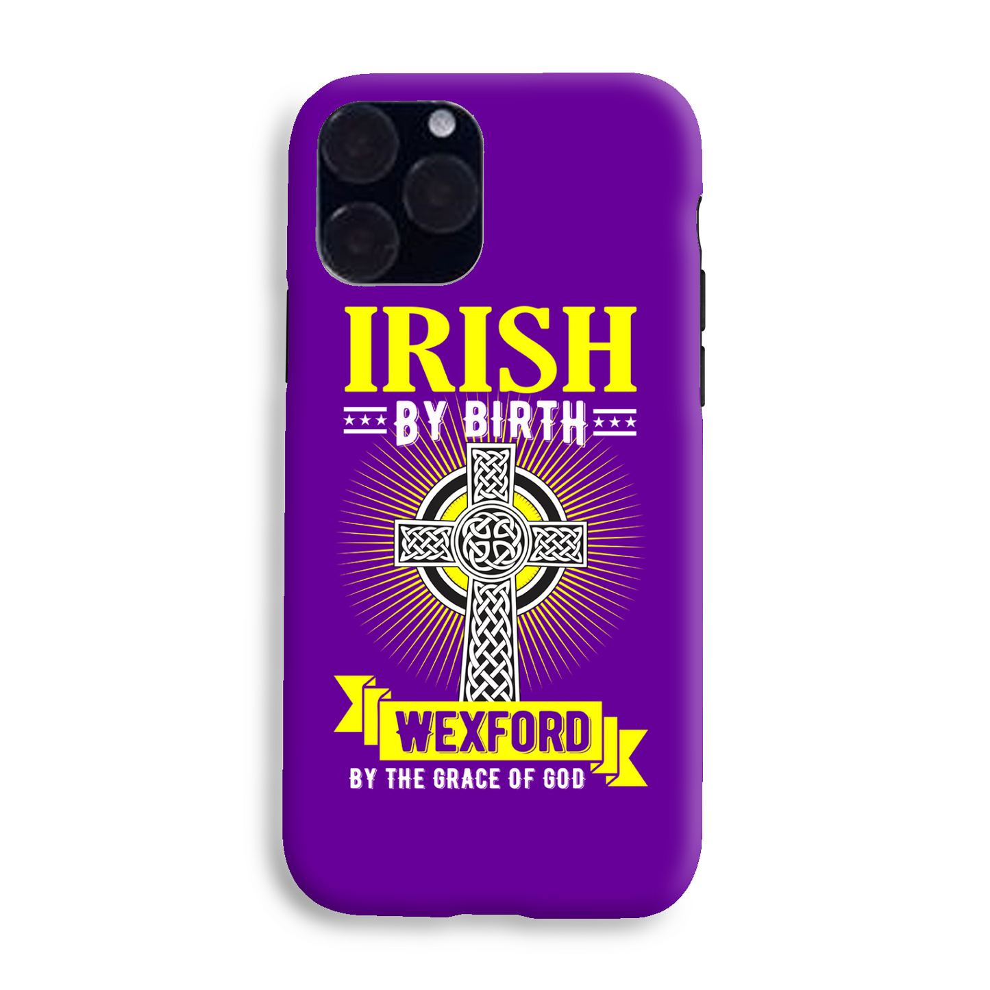 Irish By Birth Wexford By The Grace Of God Phone Case Celtic Cross Phone Case