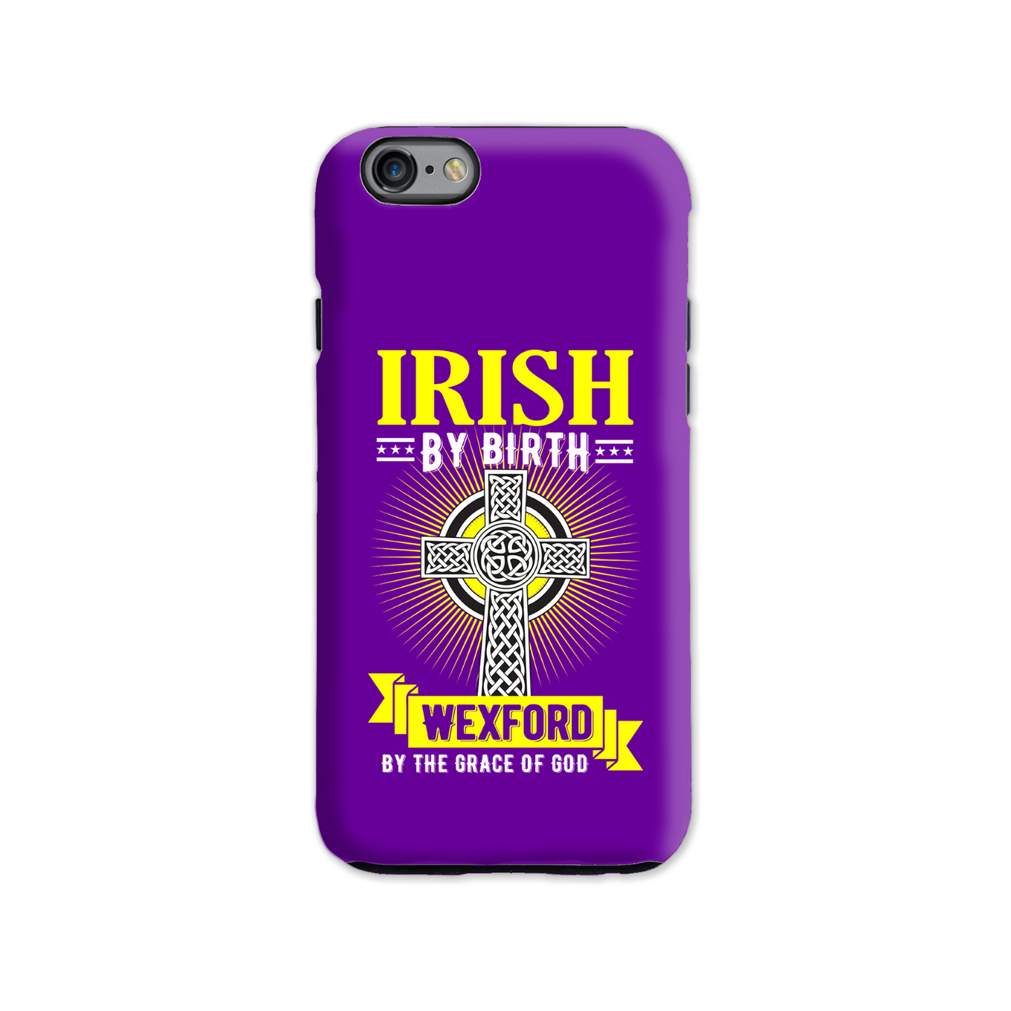 Irish By Birth Wexford By The Grace Of God Phone Case Celtic Cross Phone Case
