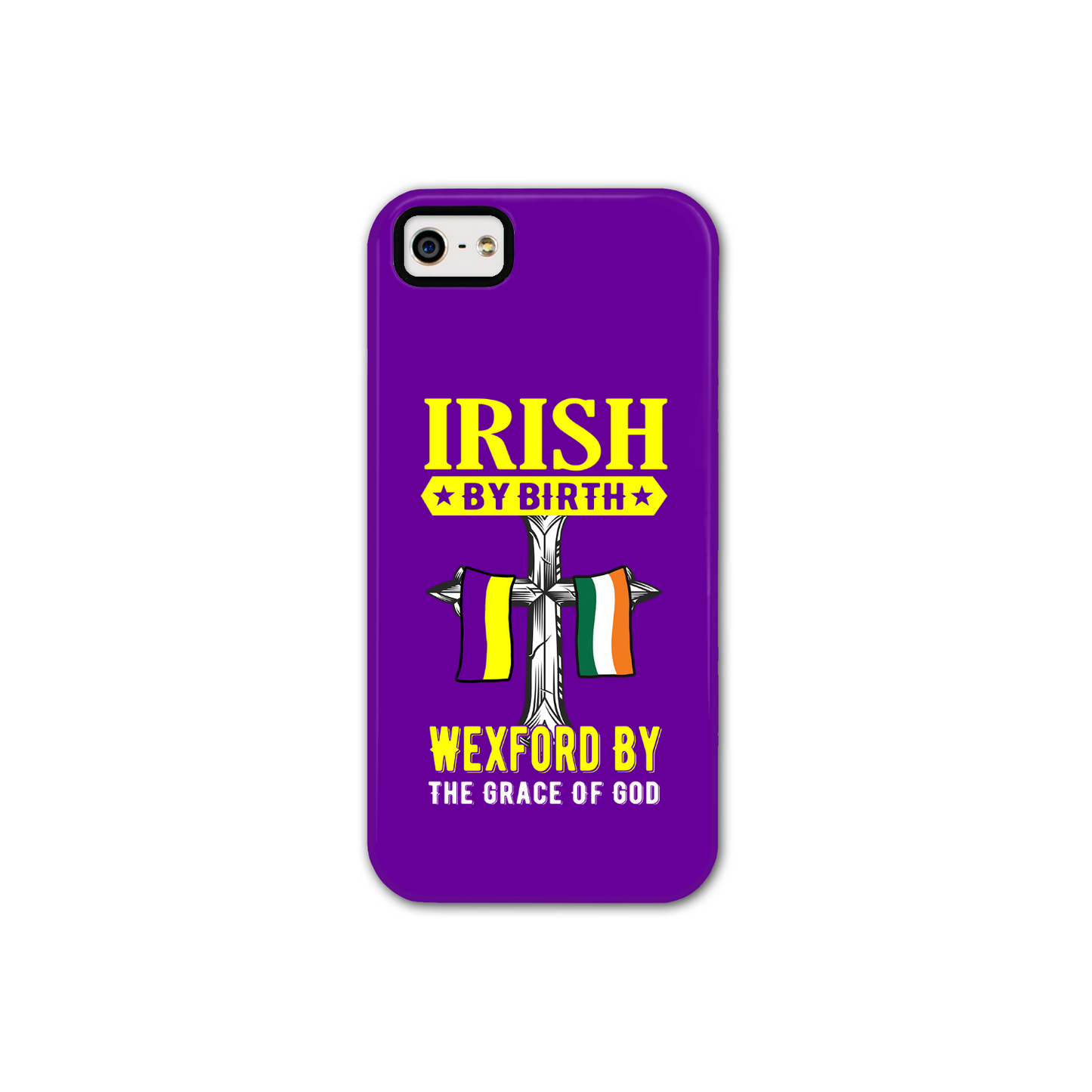 Irish By Birth Wexford By The Grace Of God Phone Case