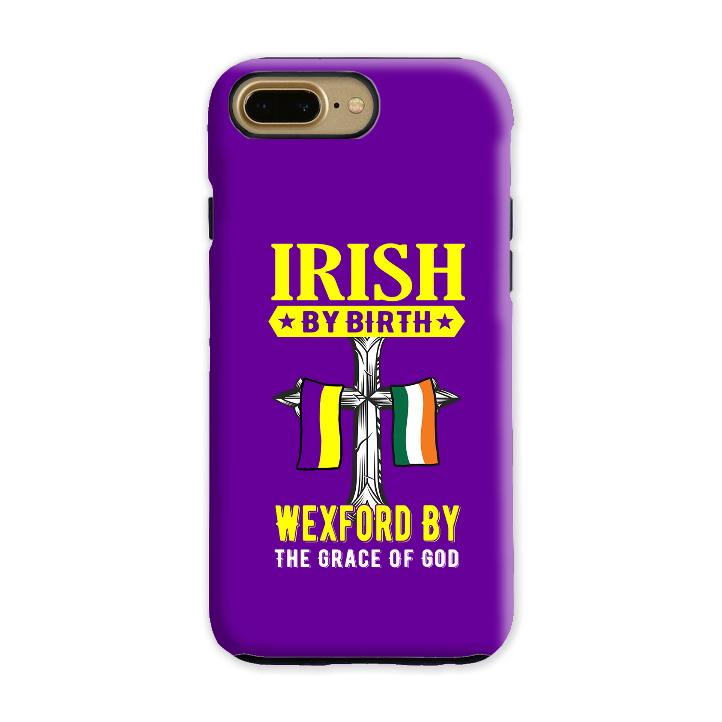 Irish By Birth Wexford By The Grace Of God Phone Case